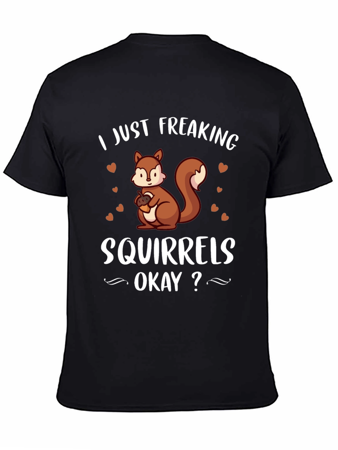 Black I Just Freaking Love Squirrels T-Shirt view 4