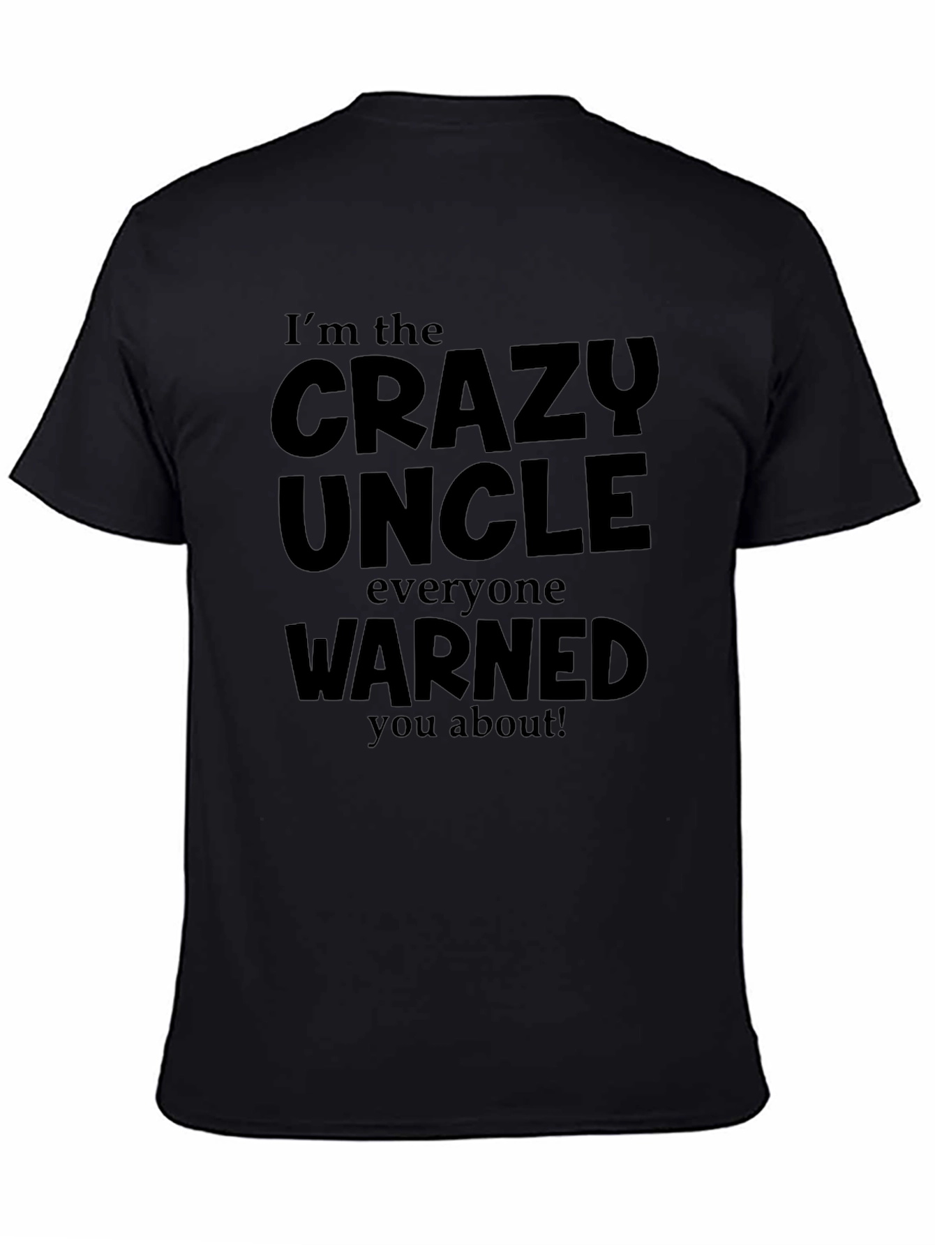 Black Crazy Uncle T-Shirt view 4