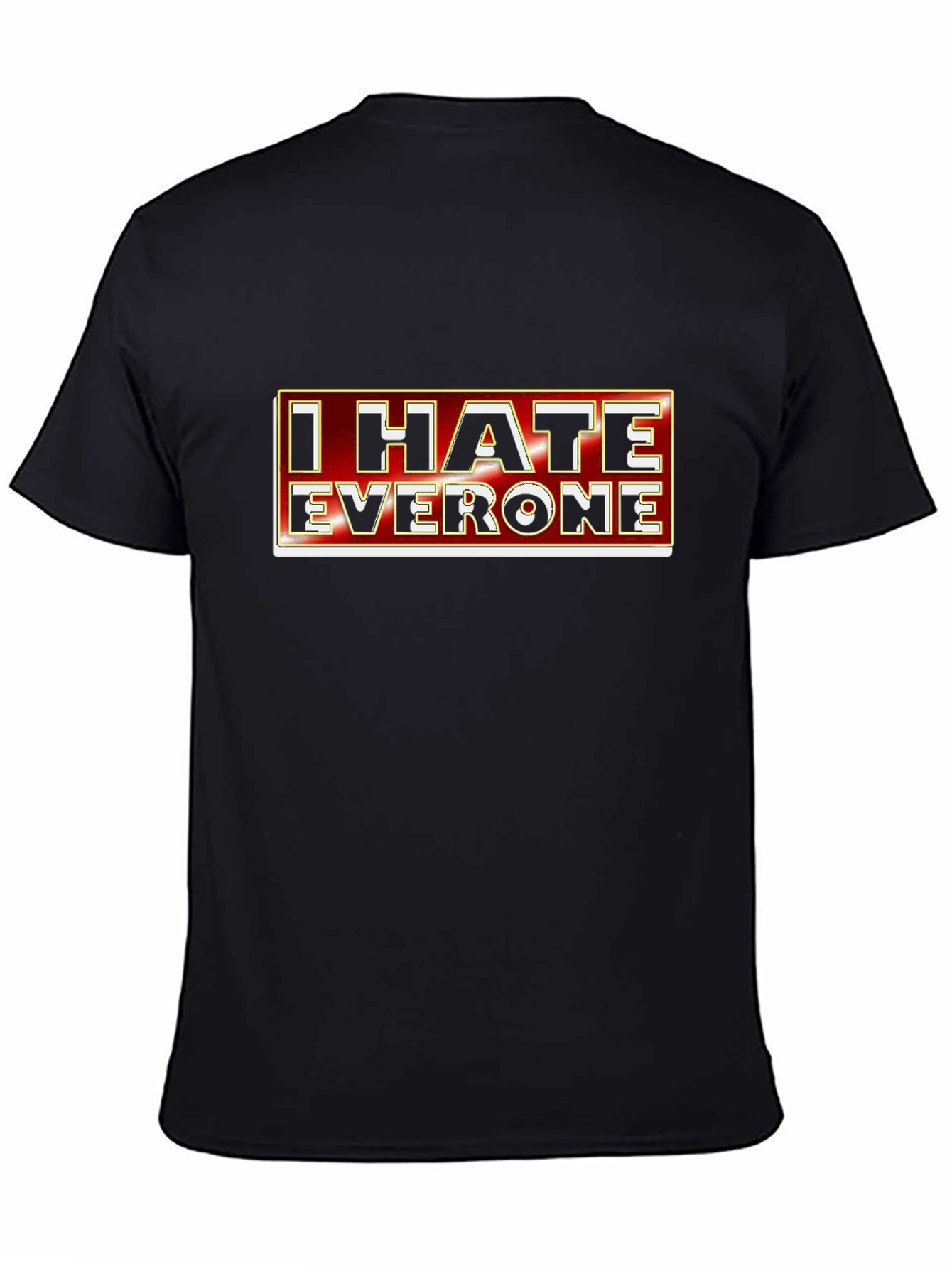 Black I Hate Everyone Graphic Tee - Sarcastic Novelty T-Shirt view 4