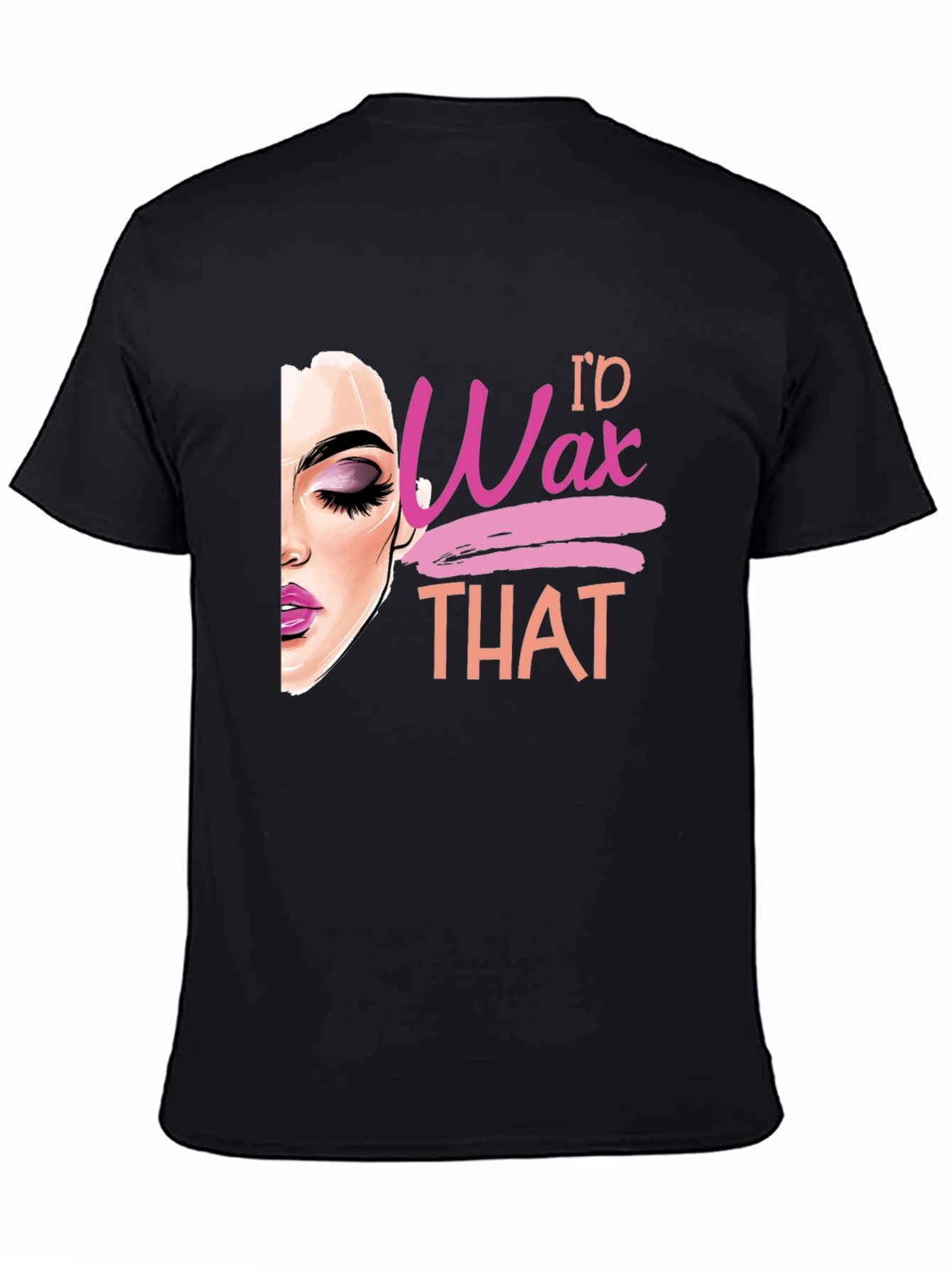 Black I'd Wax That T-Shirt - Funny Esthetician Gift view 4