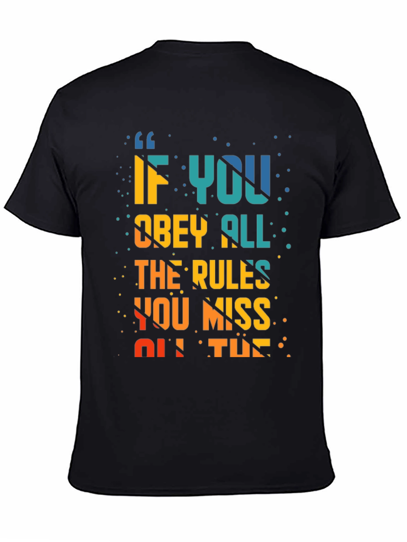 Black Rule Breaker T-Shirt: Miss All The Fun view 4
