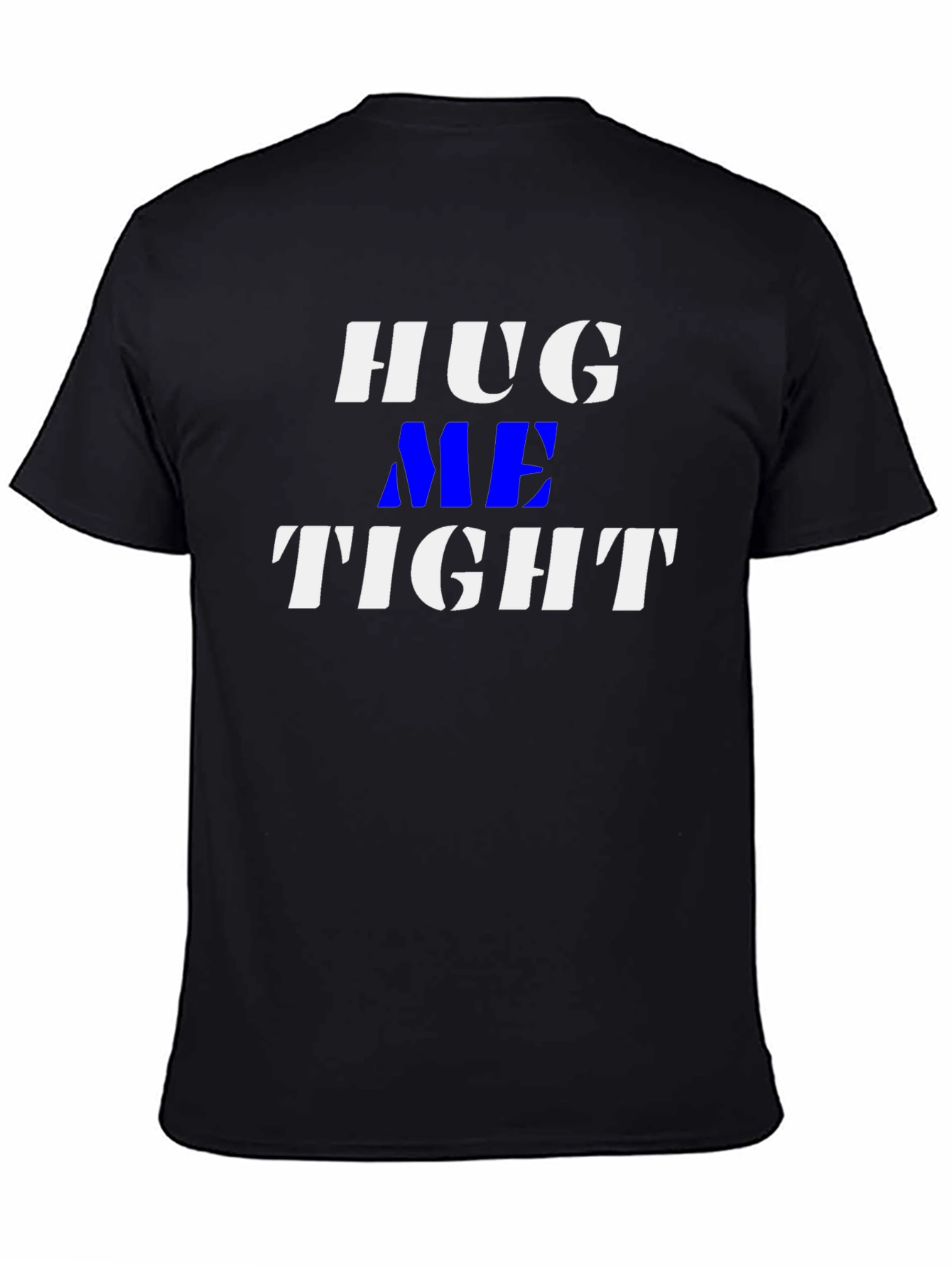 Black Hug Me Tight Black Graphic T-Shirt view 4