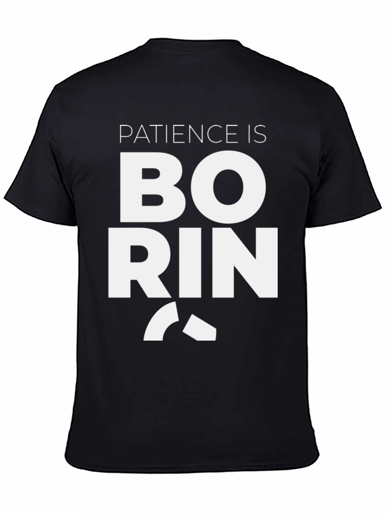 Black Patience is Boring Graphic Tee - Black view 4