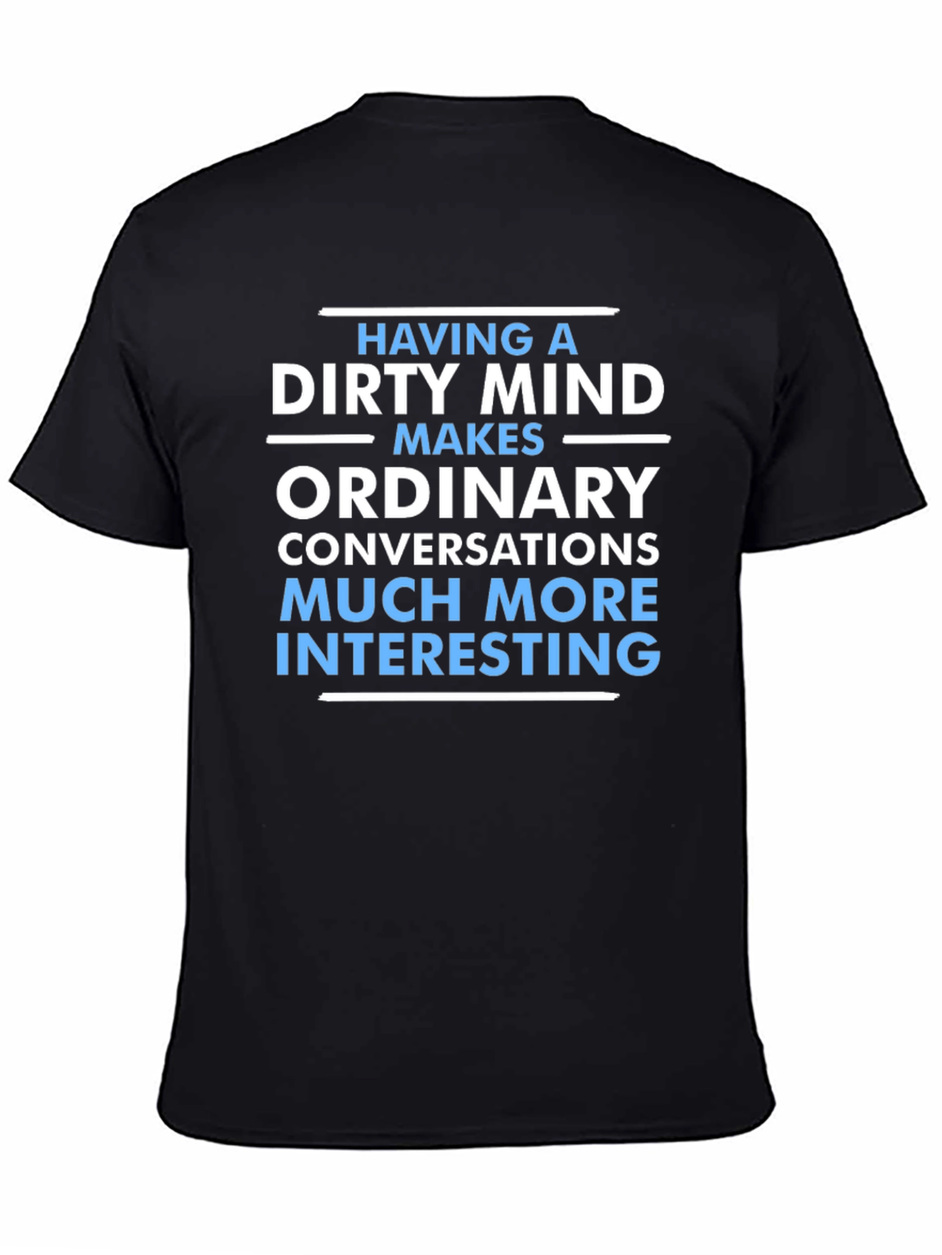 Black Dirty Mind Makes Things Interesting T-Shirt view 4