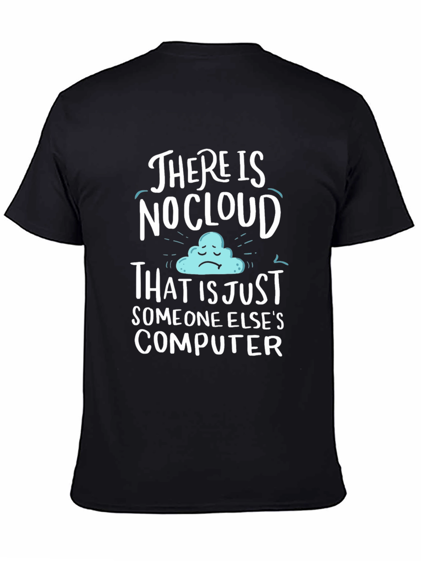 Black Humorous "No Cloud" Graphic Tee view 4