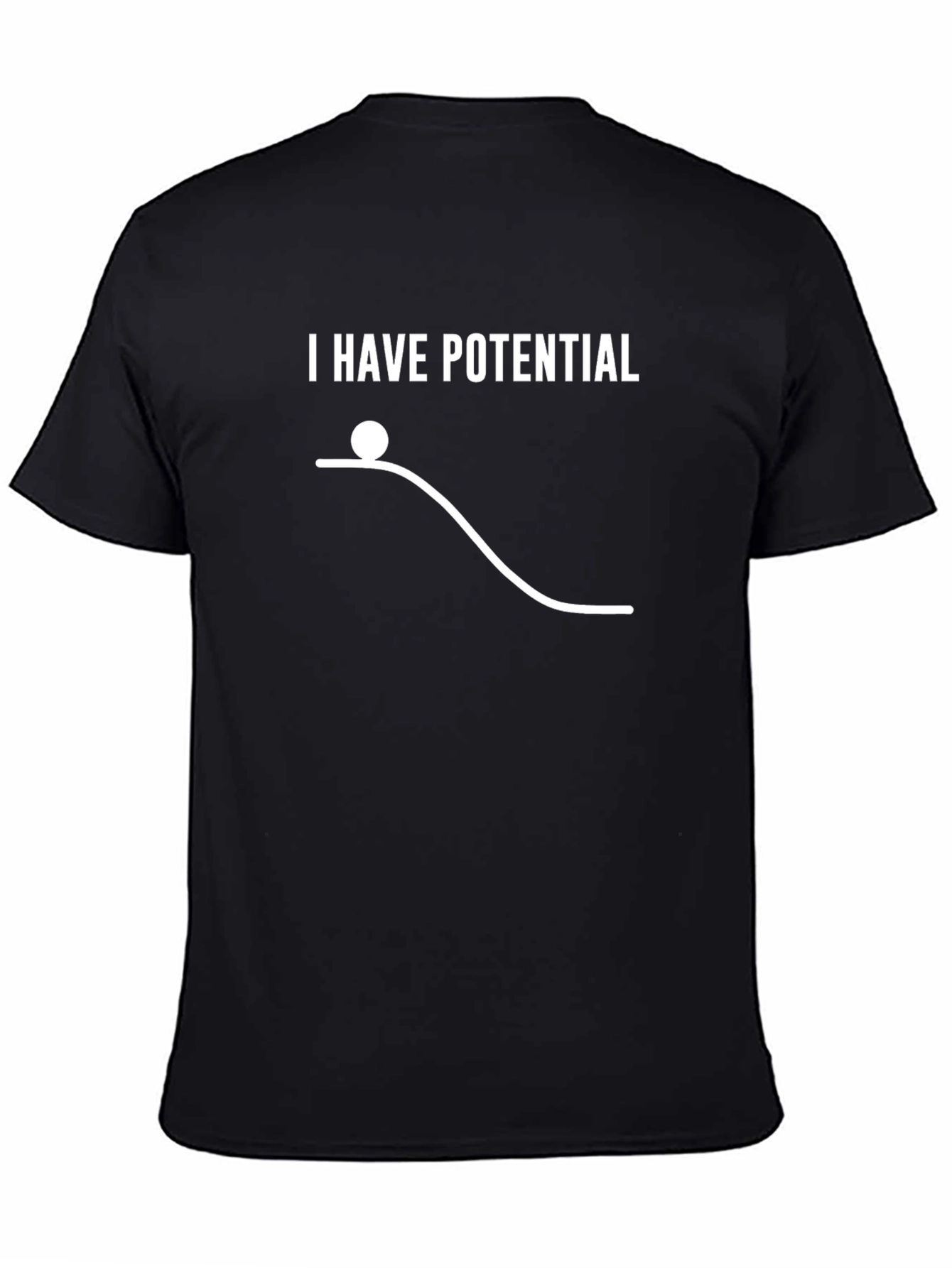 Black I Have Potential T-Shirt - Physics Pun Tee view 4