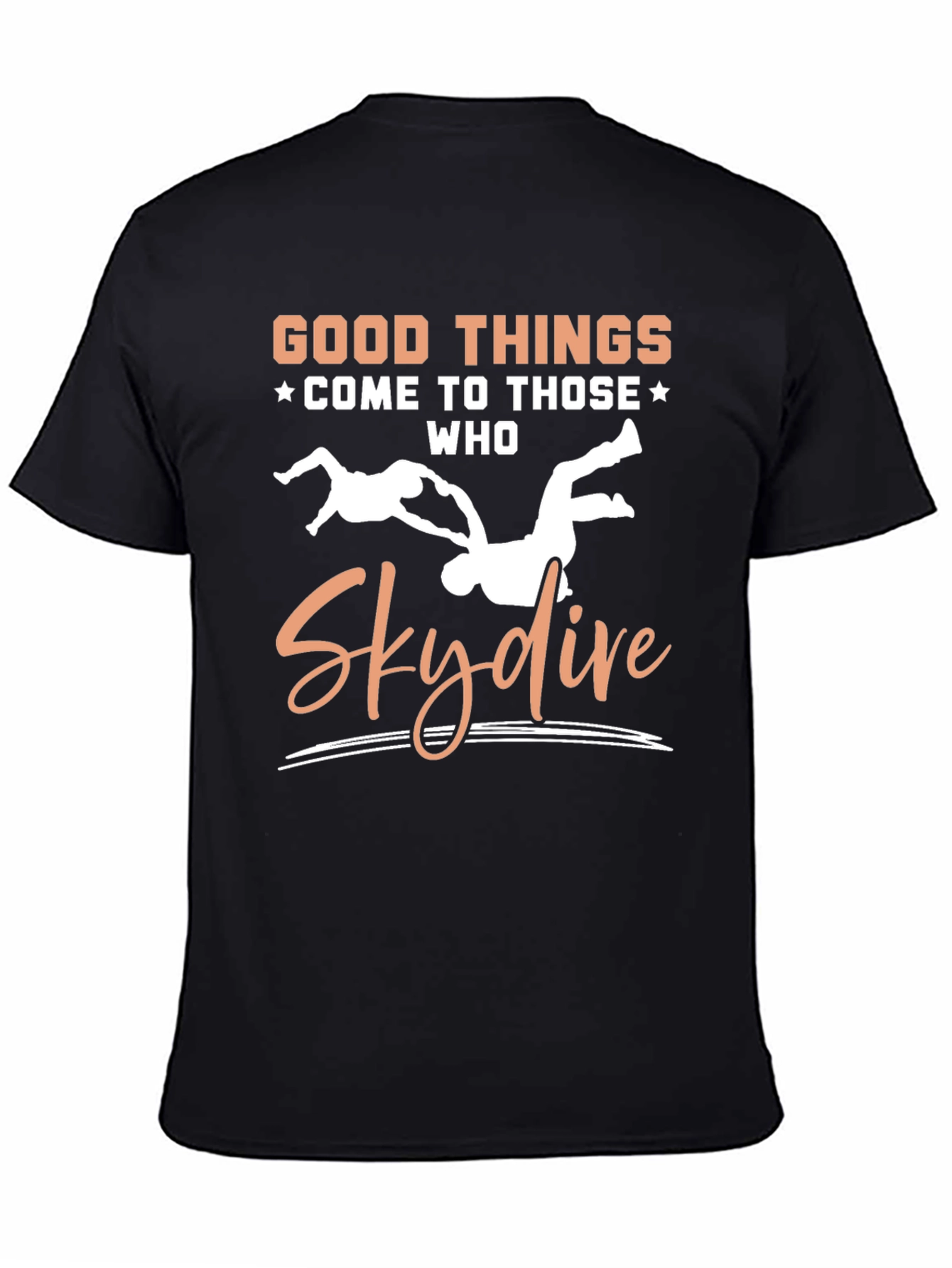 Black Skydiving T-Shirt - Good Things Come To Those Who Skydive view 4