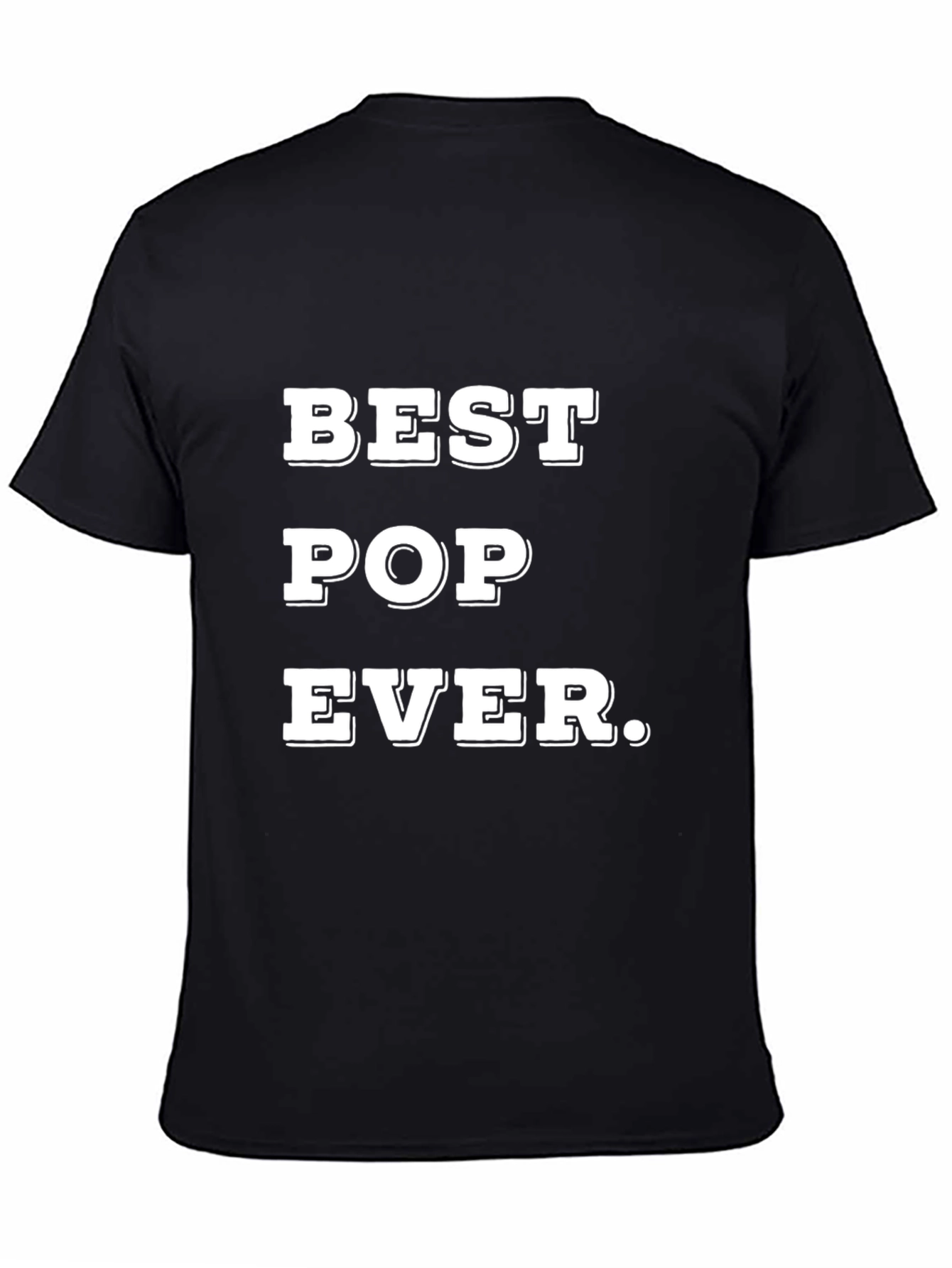 Black Best Pop Ever - Father's Day T-Shirt view 4