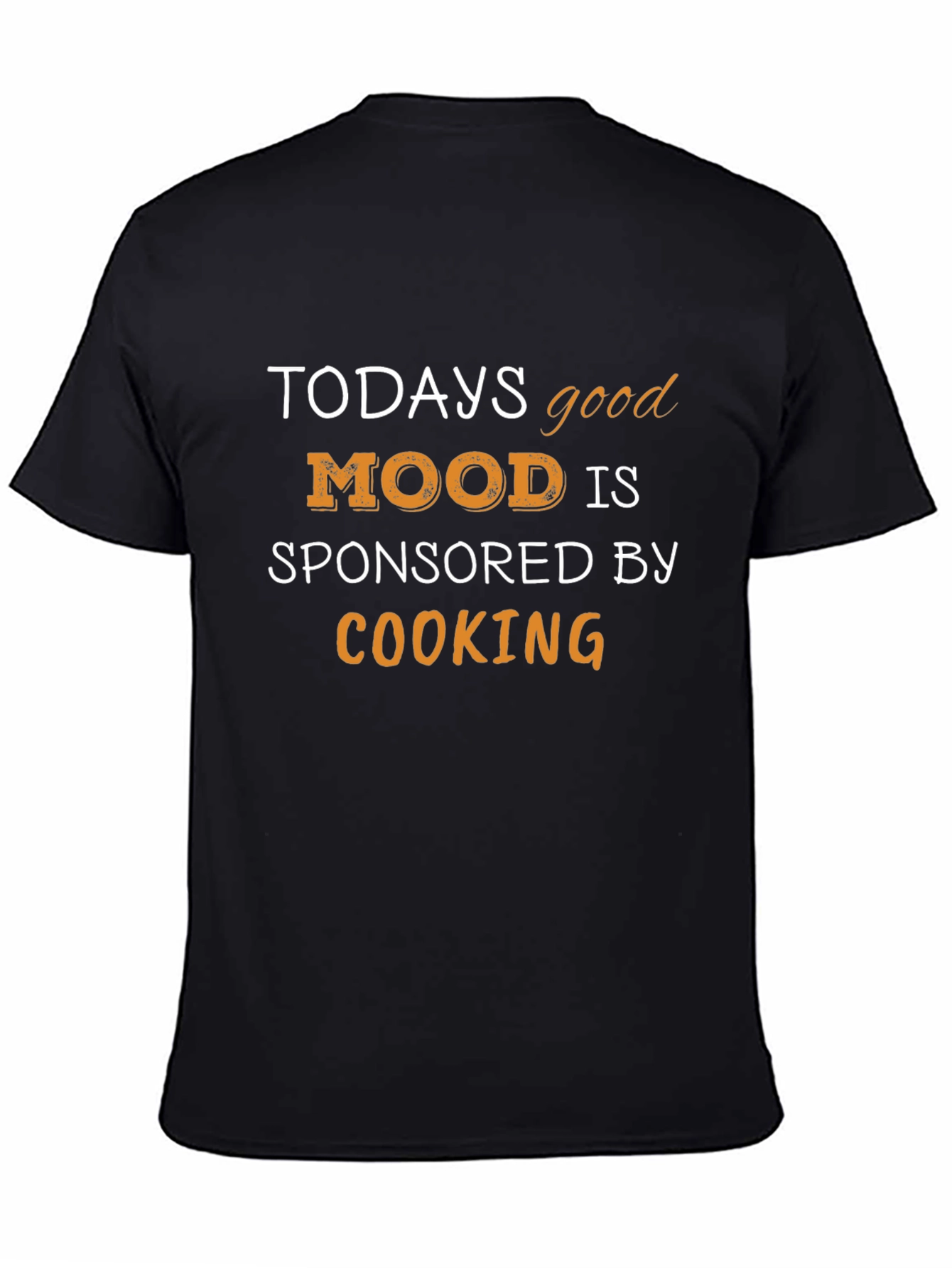 Black Today's Good Mood Cooking T-Shirt view 4
