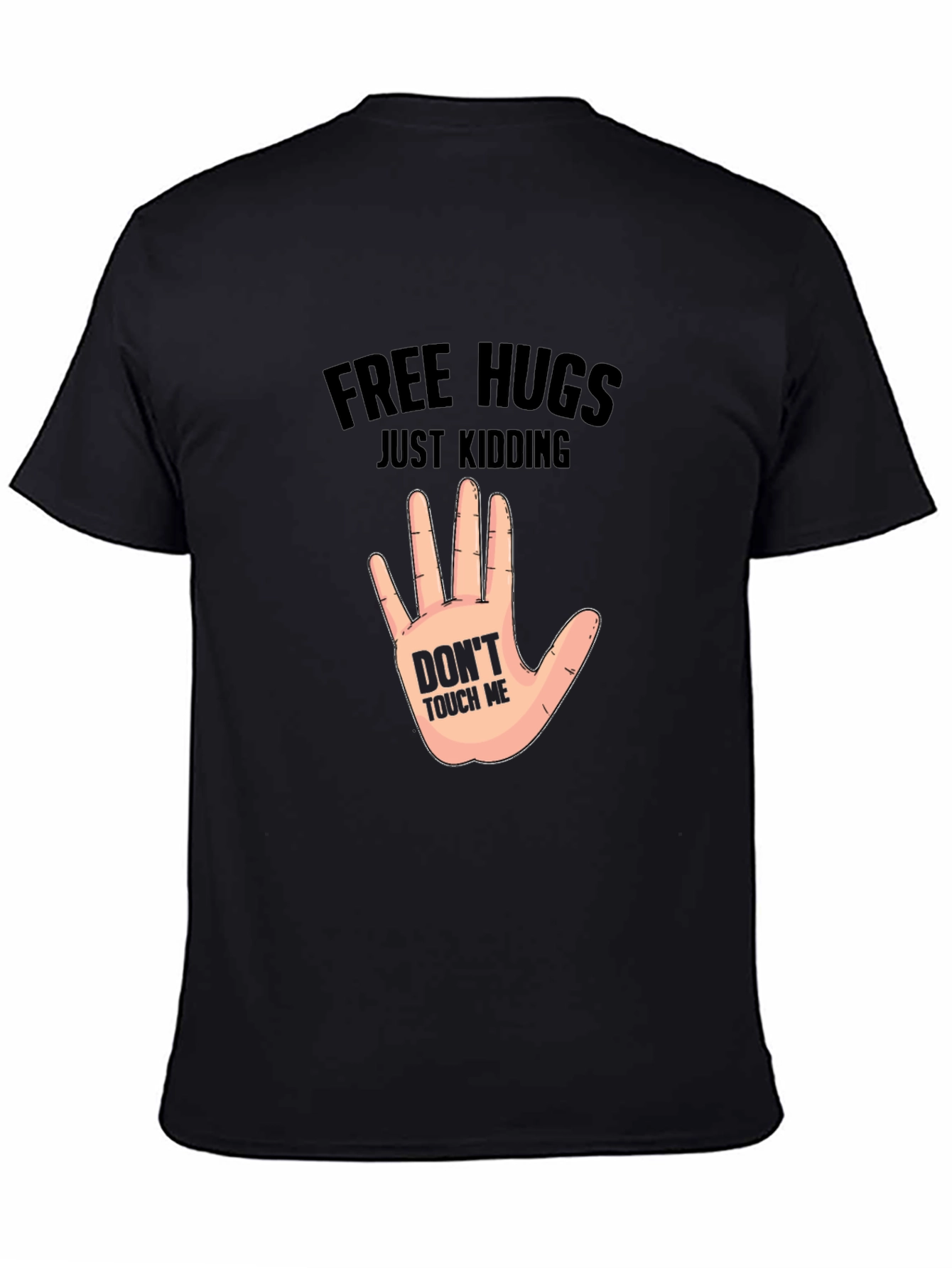 Black Free Hugs, Just Kidding - Novelty Graphic T-Shirt view 4
