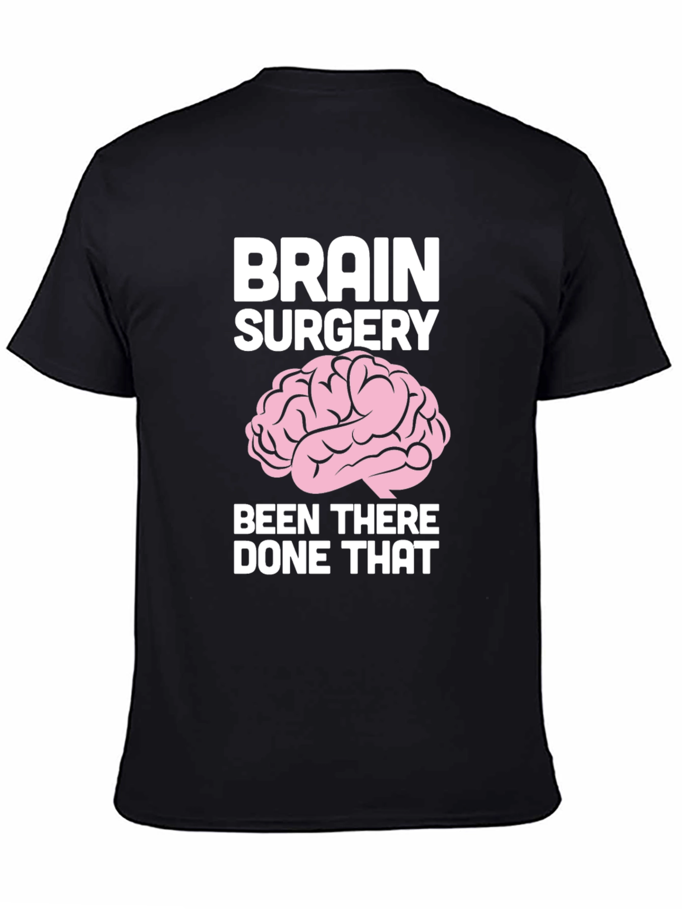 Black Brain Surgery Humor Graphic T-Shirt view 4