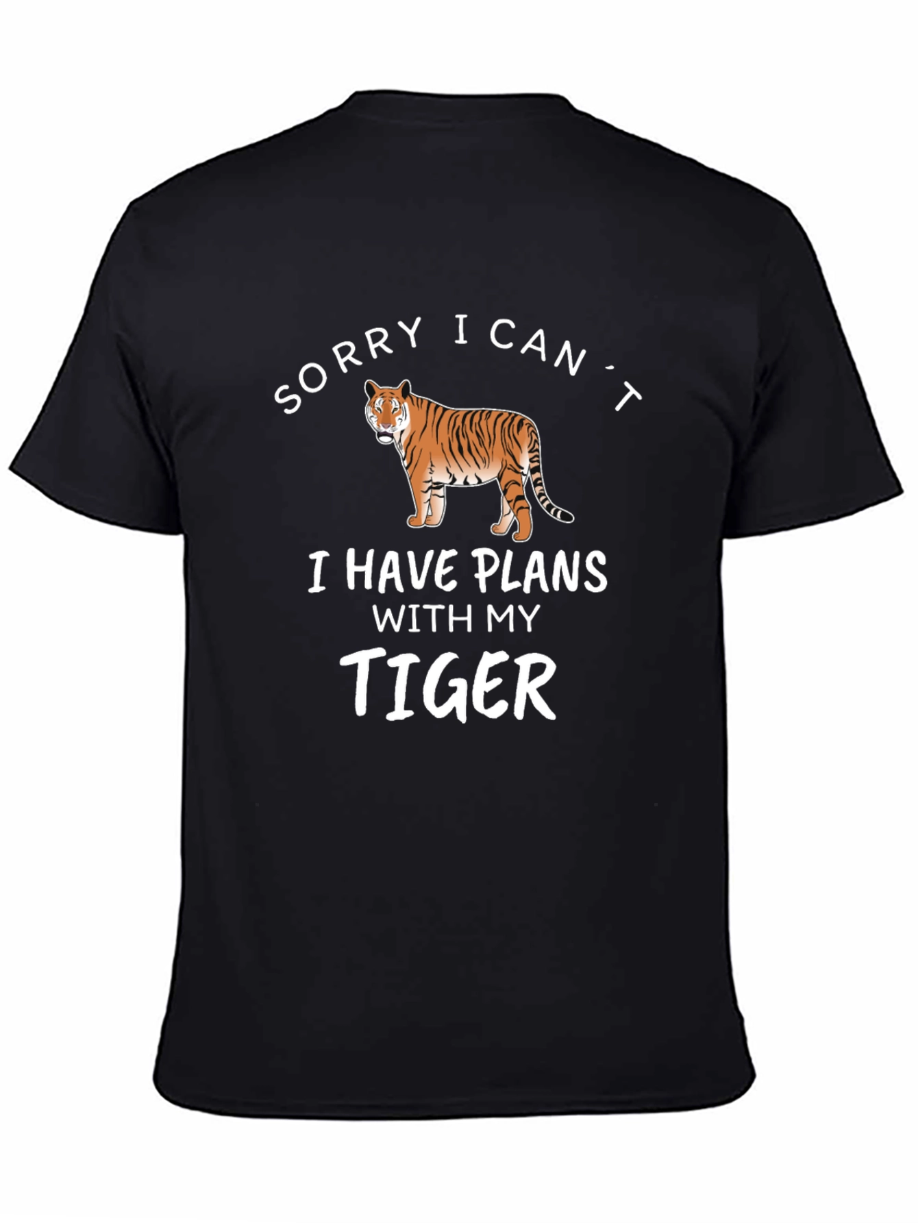 Black Sorry, I Can't, I Have Plans With My Tiger T-Shirt view 4