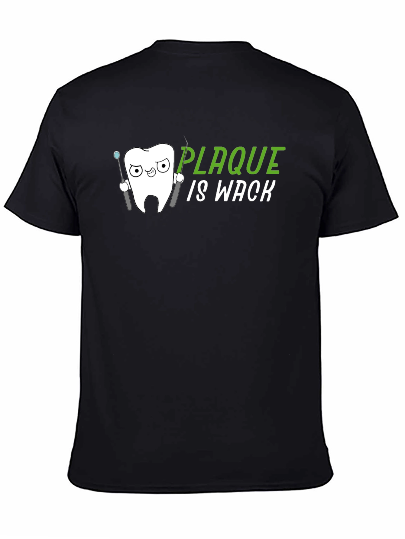 Black Plaque Is Wack Funny Dentist T-Shirt view 4
