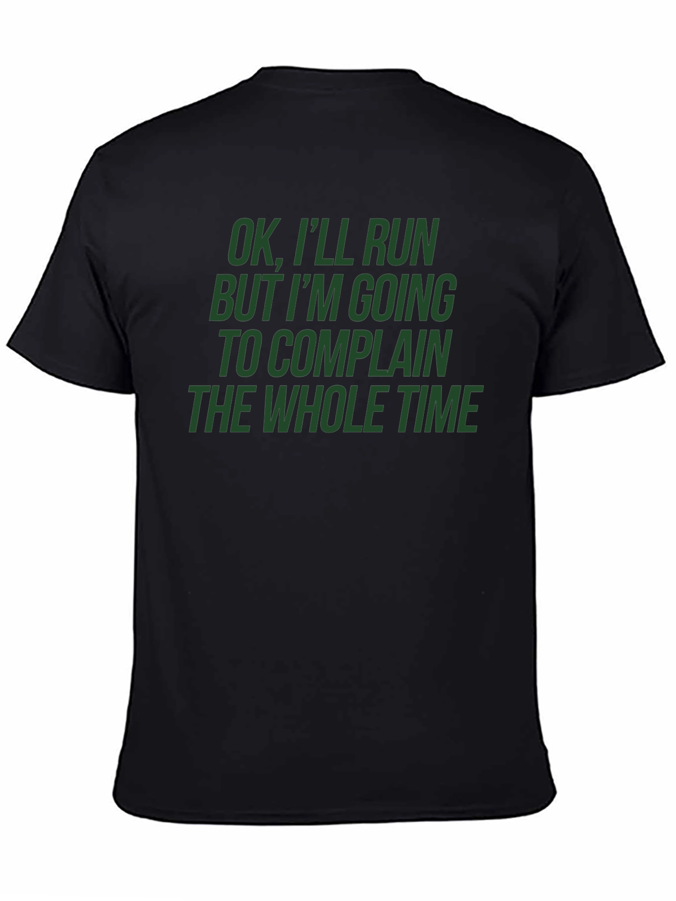 Black Funny Running T-Shirt - OK, I'll Run, But I'll Complain! view 4