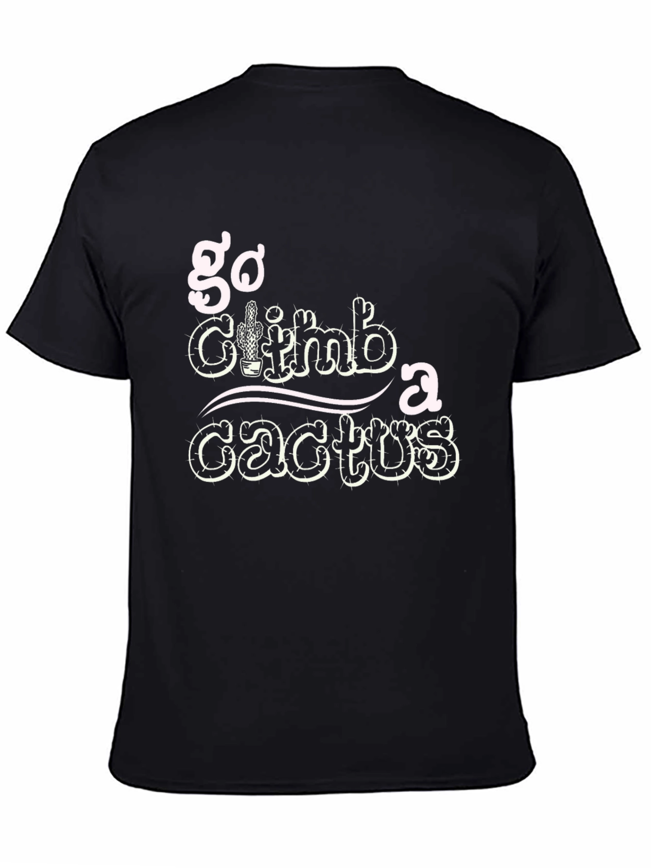 Black Go Climb a Cactus T-Shirt - Graphic Print Black Tee view 4