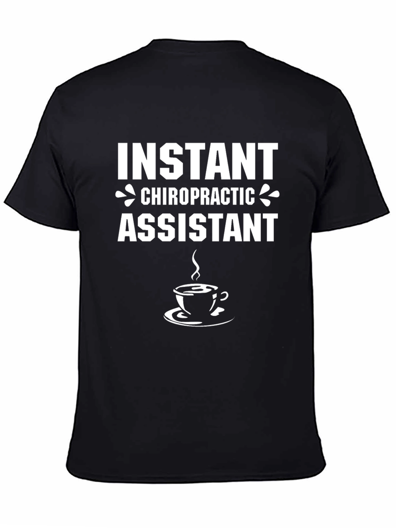 Black Instant Chiropractic Assistant T-Shirt view 4