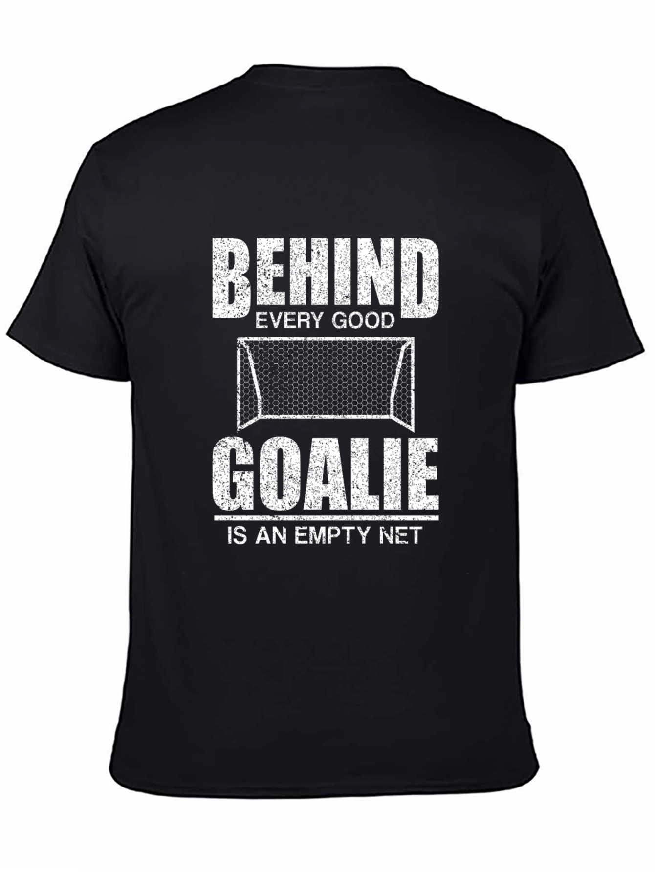 Black Goalkeeper T-Shirt: Behind Every Good Goalie view 4