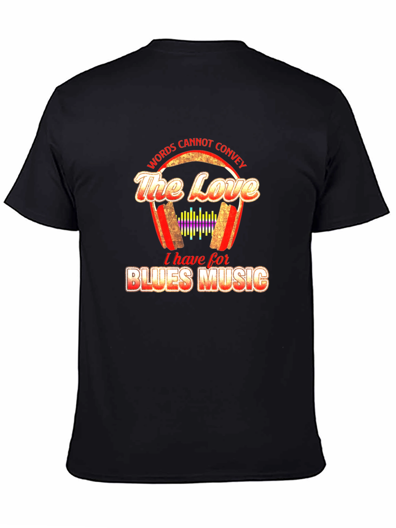 Black Blues Music Lover T-Shirt: Words Cannot Convey the Love view 4