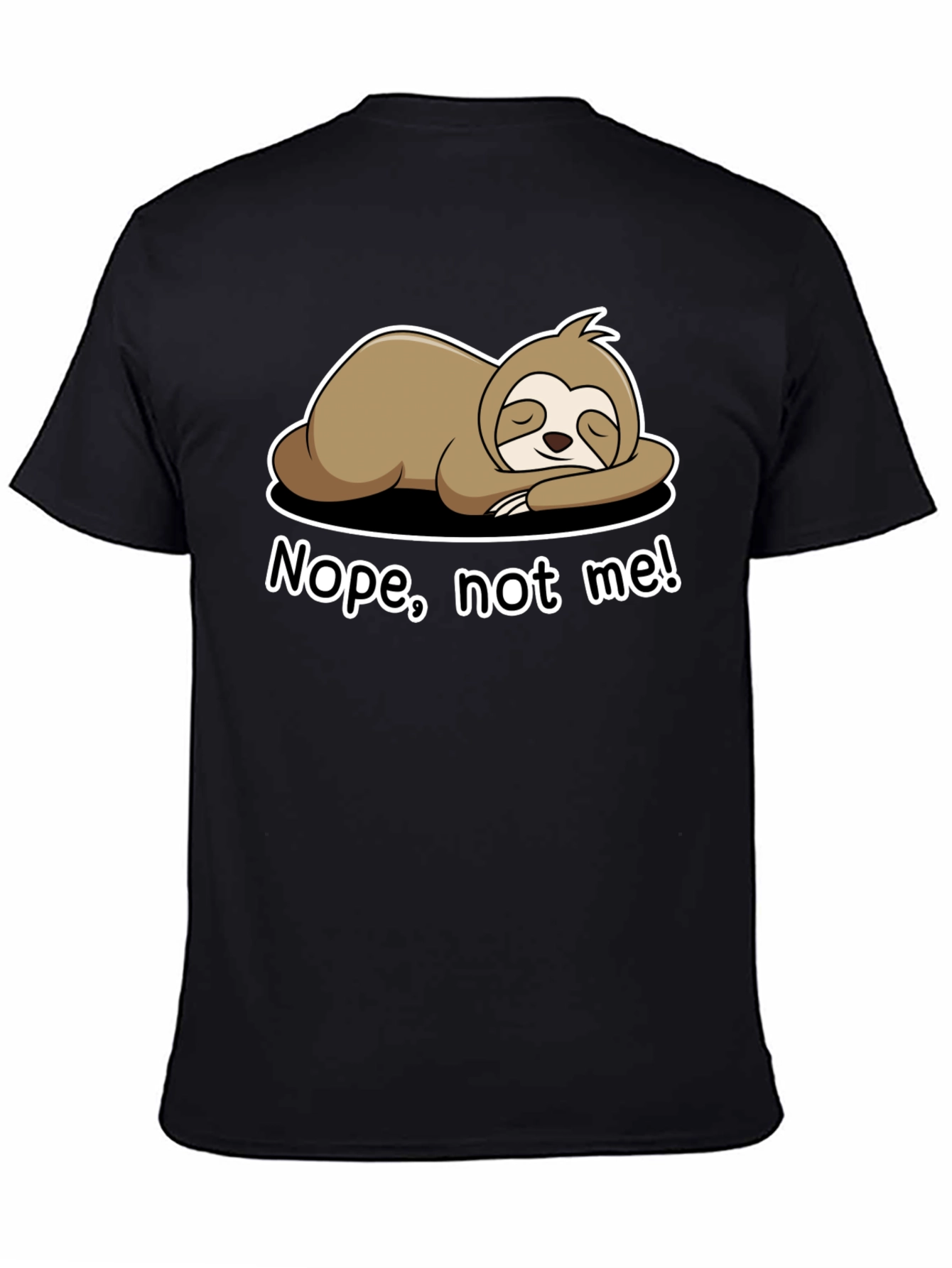 Black Nope, Not Me! Sloth T-Shirt - Lazy Day Comfort view 4
