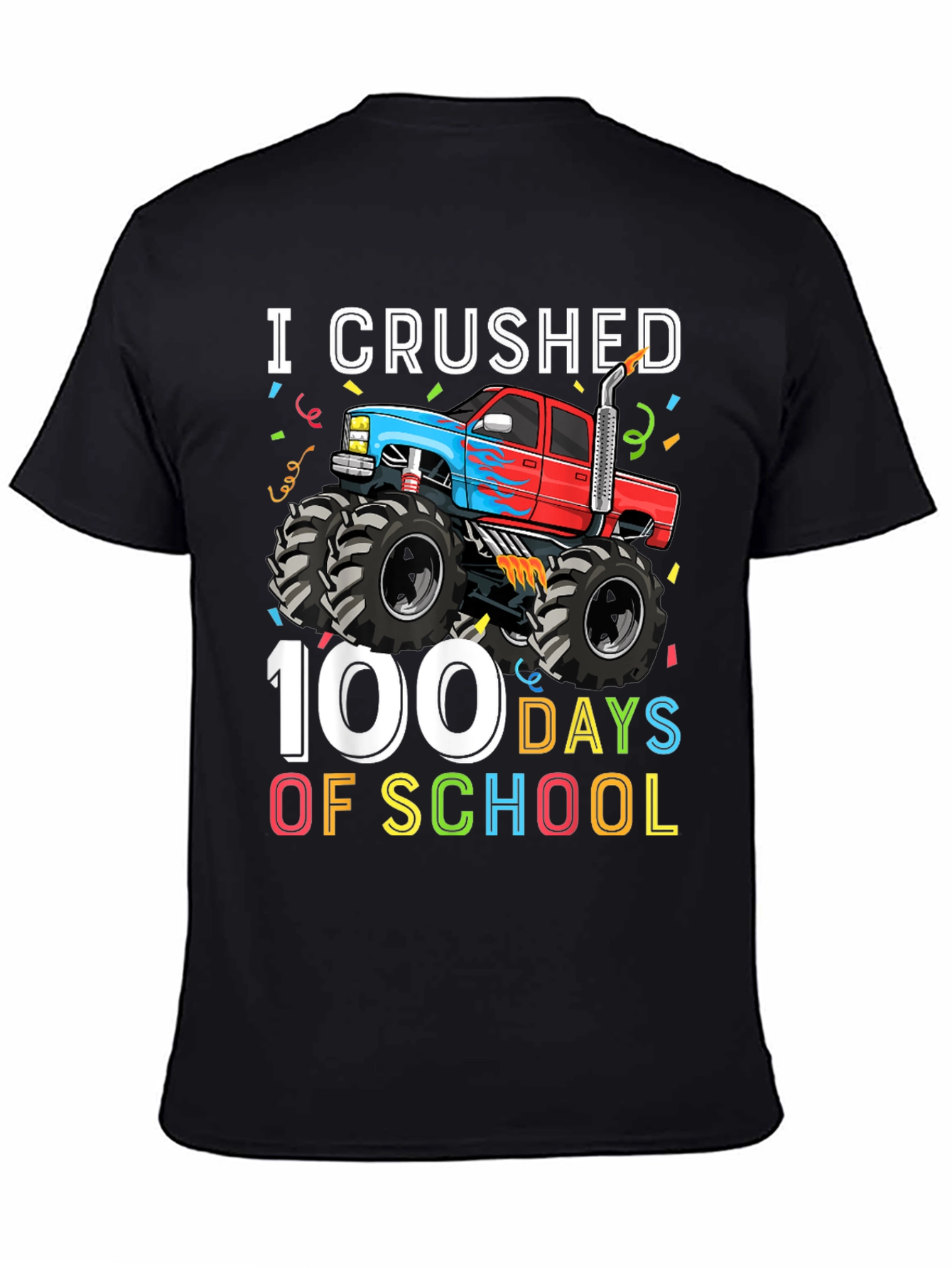 I Crushed 100 Days of School Monster Truck T-Shirt - 4