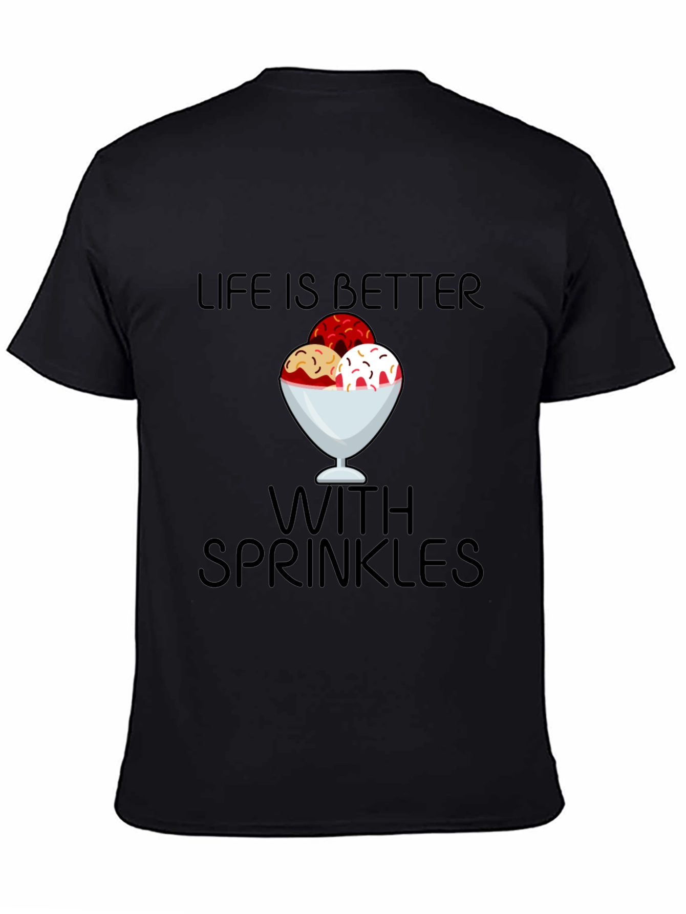 Black Life is Better With Sprinkles T-Shirt view 4