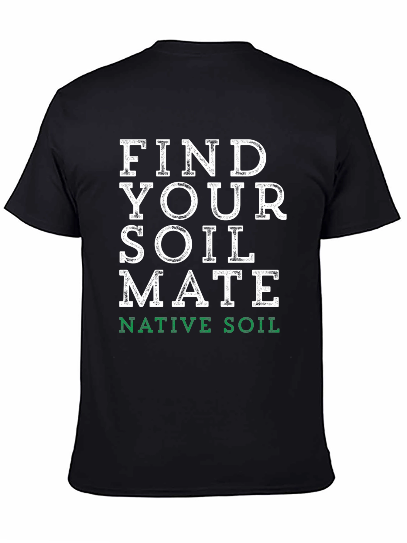 Black Find Your Soil Mate T-Shirt - Native Soil view 4