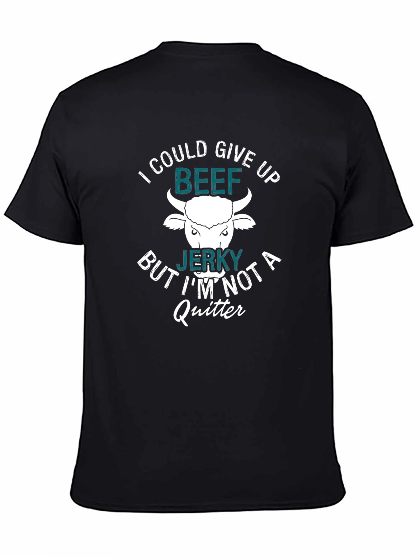 Black Beef Jerky Lover T-Shirt - I'm Not a Quitter! view 4