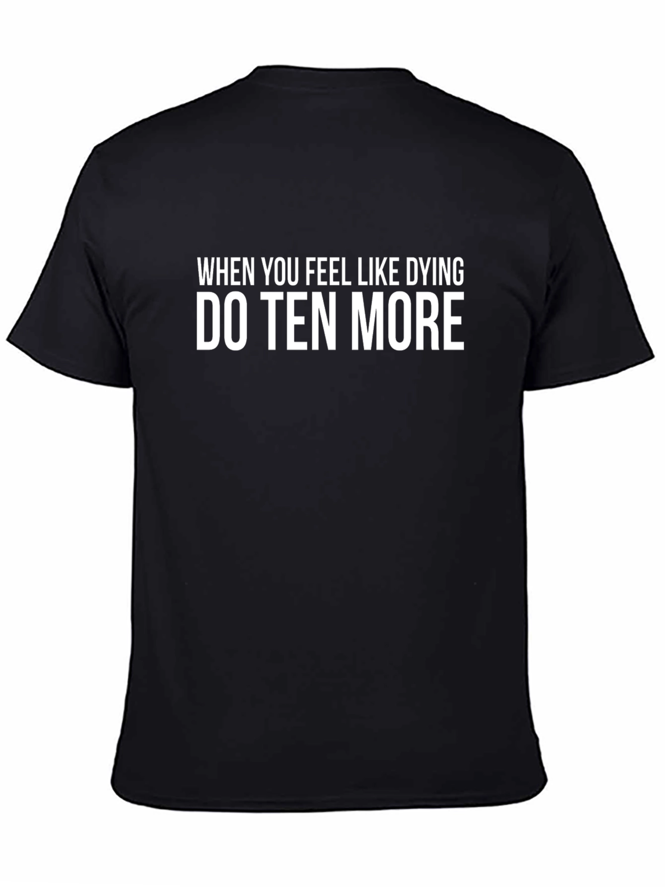 Black Motivational T-Shirt: Do Ten More view 4