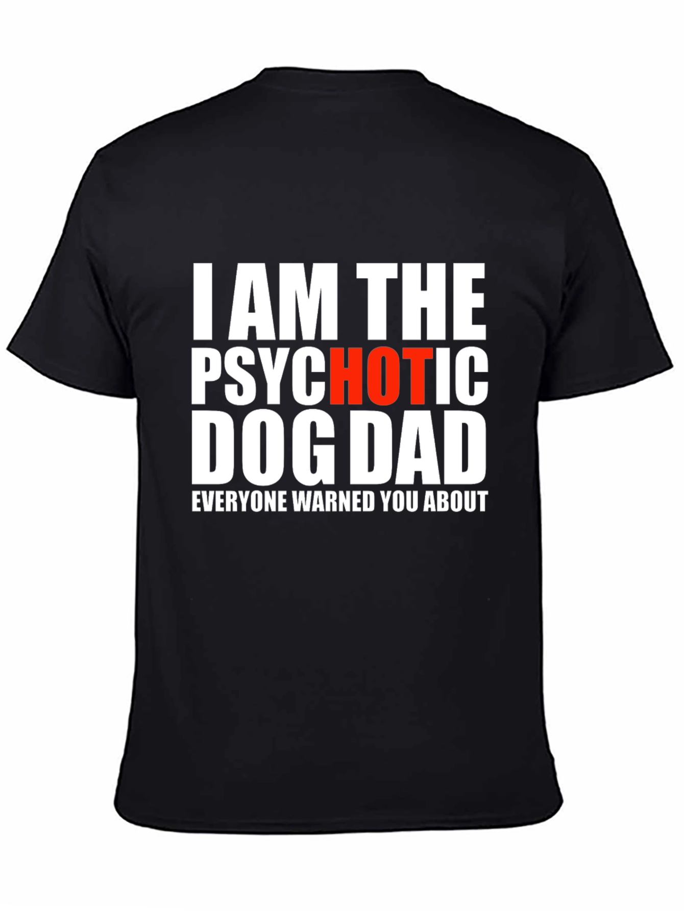 Black Psychotic Hot Dog Dad T-Shirt view 4