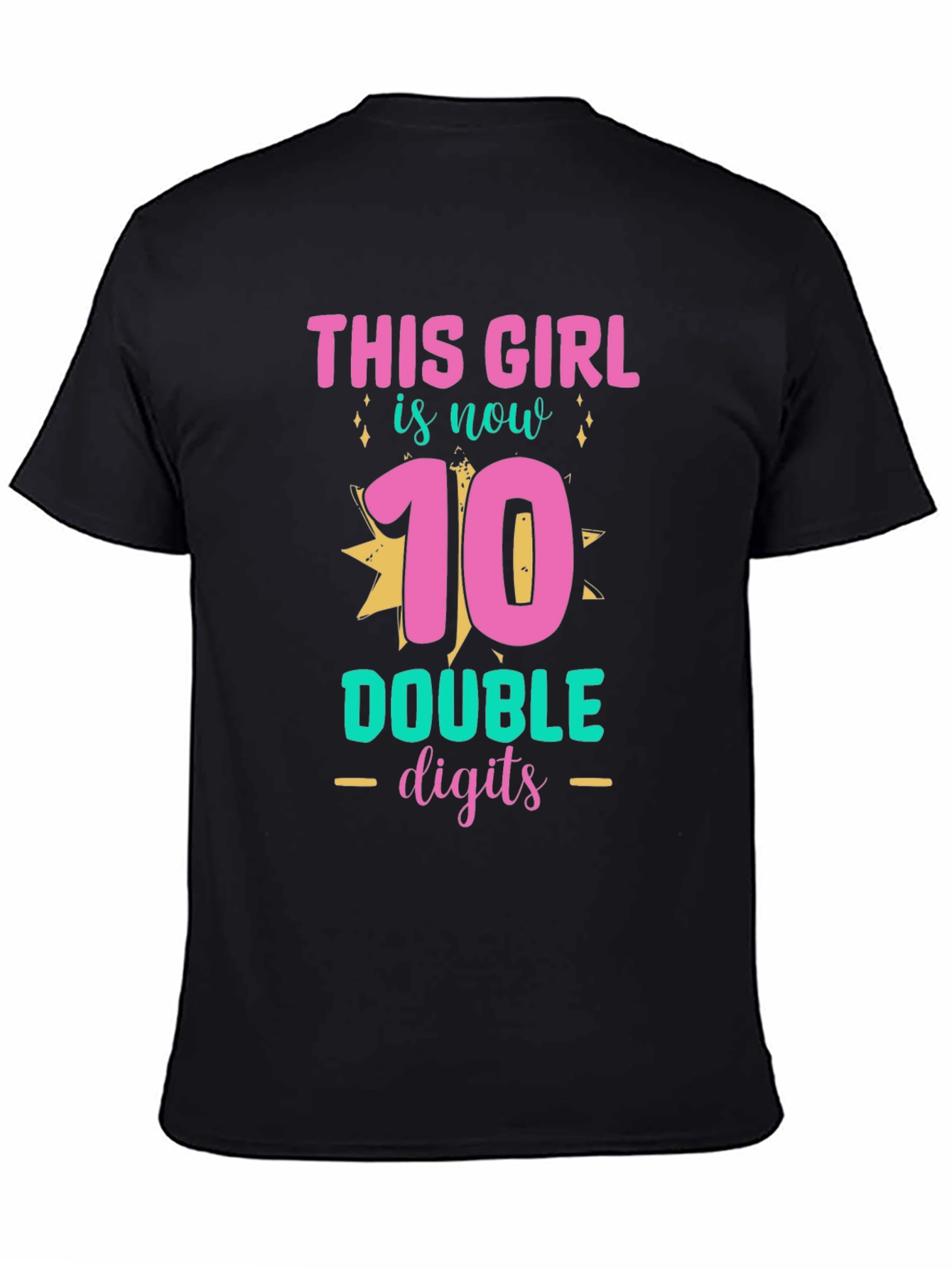 Black This Girl is Now 10 Double Digits T-Shirt view 4