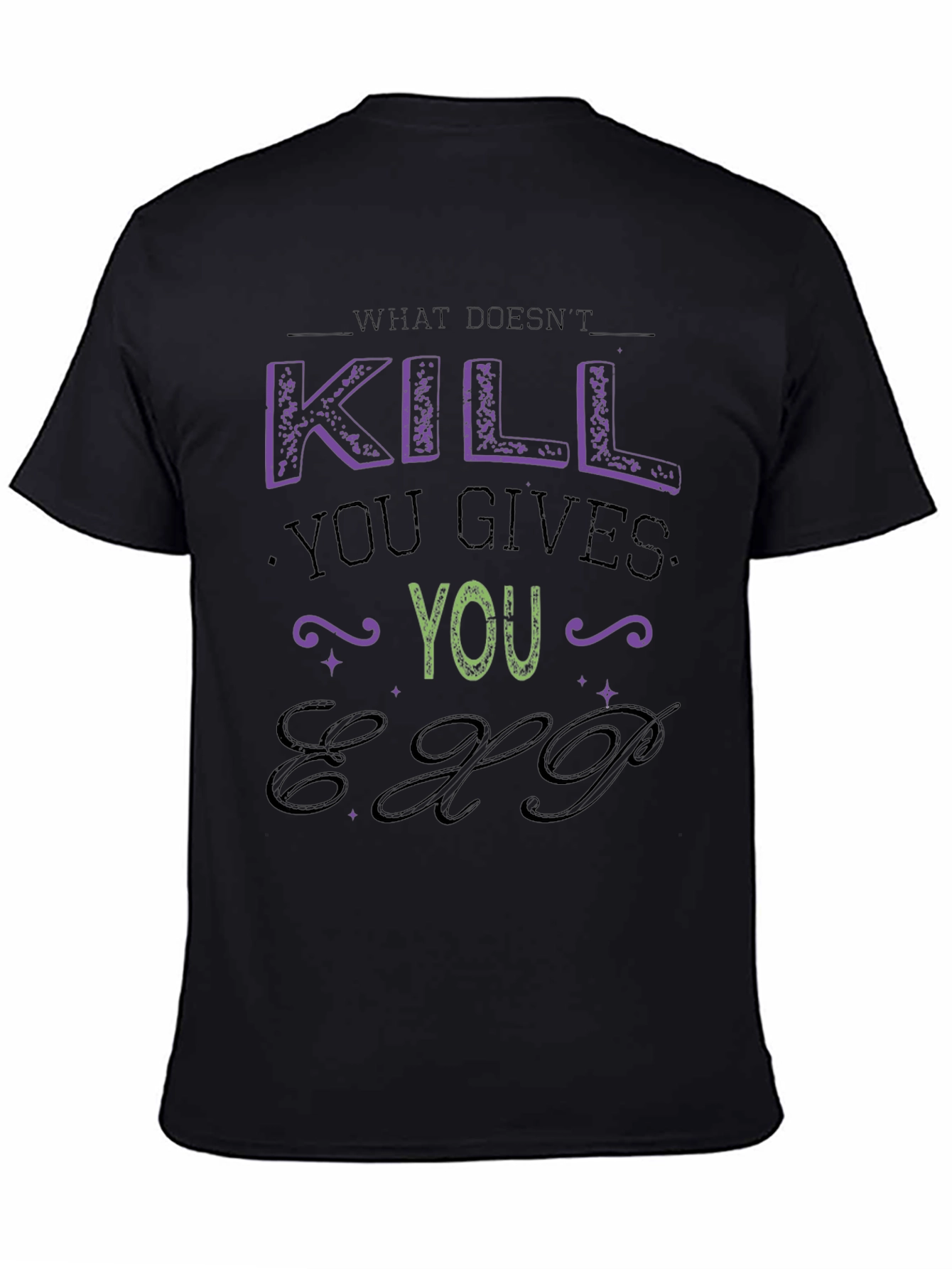 Black What Doesn't Kill You Gives You EXP T-Shirt view 4