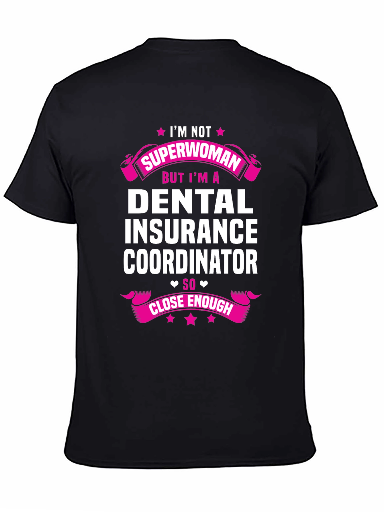 Dental Insurance Coordinator T-Shirt - Superwoman Design - 4