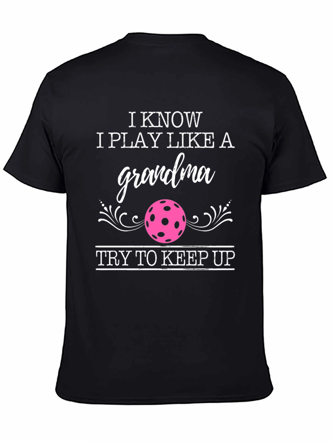 Black Pickleball Grandma T-Shirt - Play Like a Grandma view 4