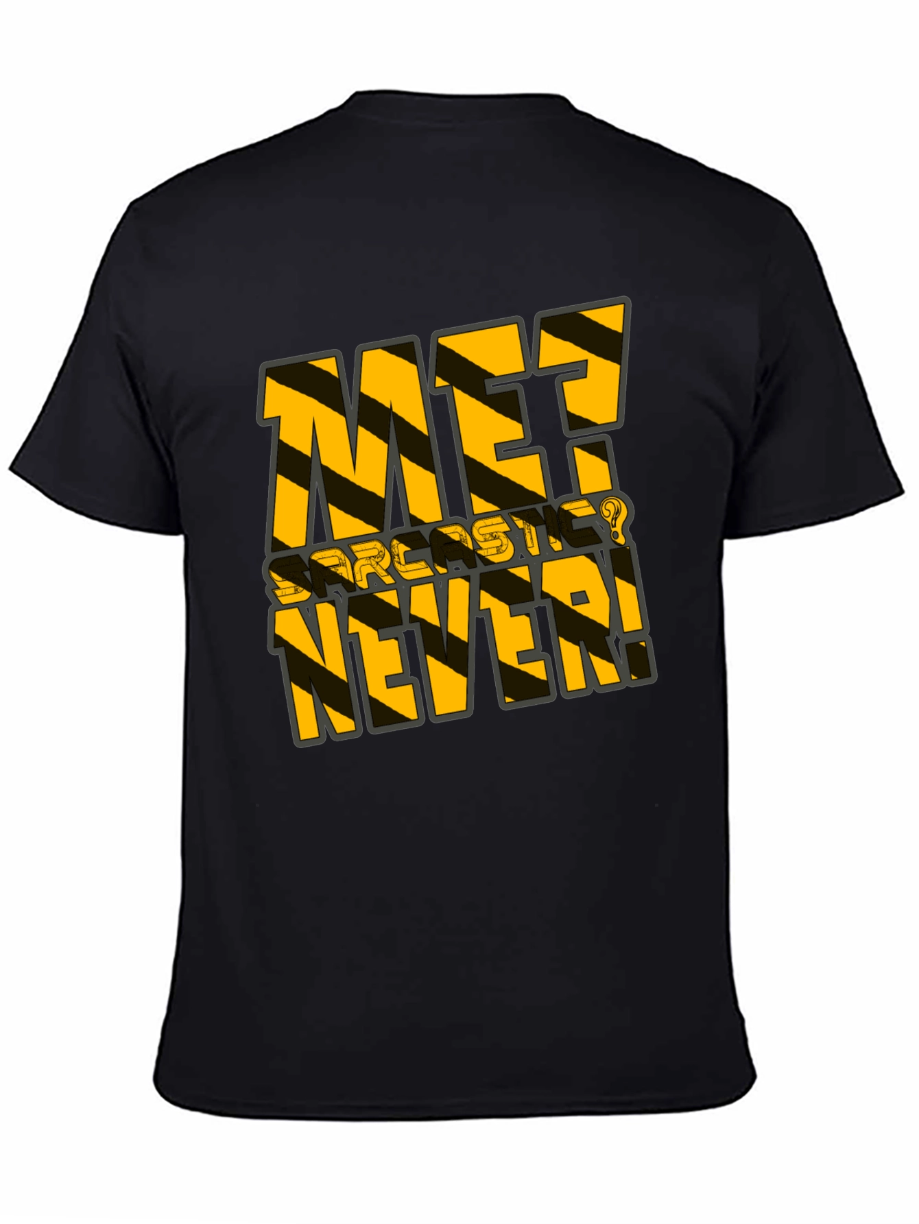 Black Sarcastic Never T-Shirt - Black Humor Tee view 4