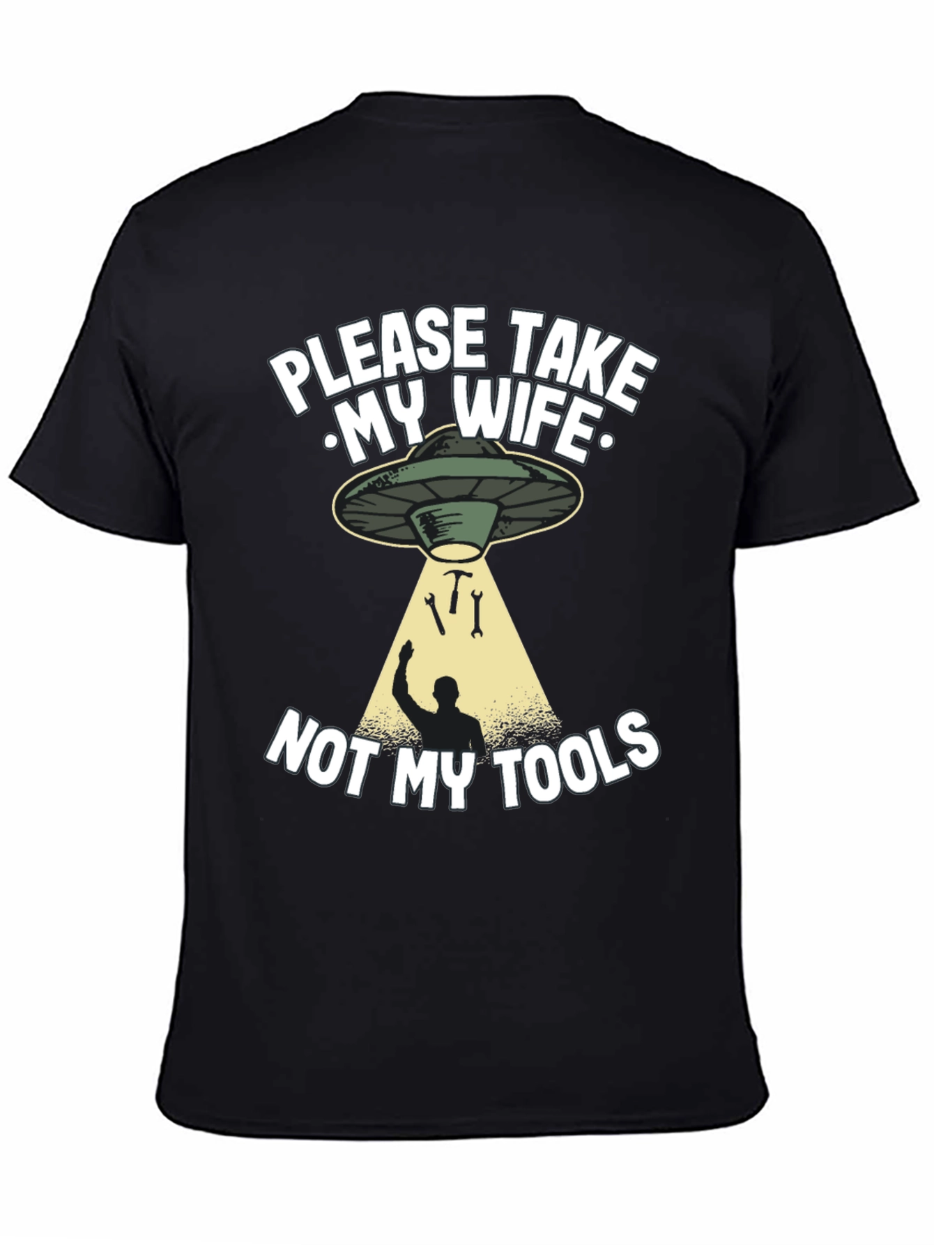 Black Funny Alien Abduction Graphic T-Shirt - Take My Wife, Not My Tools view 4