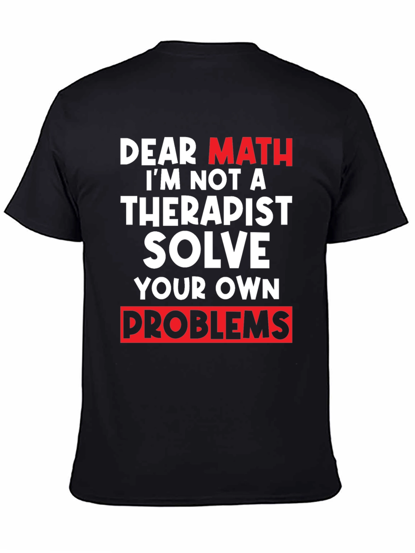Black Dear Math Solve Your Own Problems T-Shirt view 4