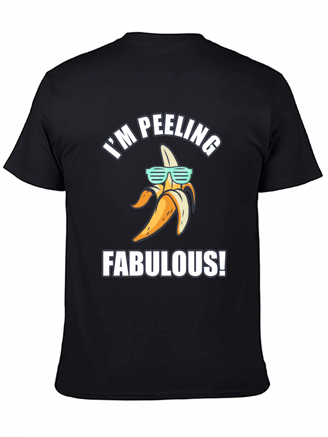 Black Funny Banana T-Shirt - I'm Peeling Fabulous! view 4