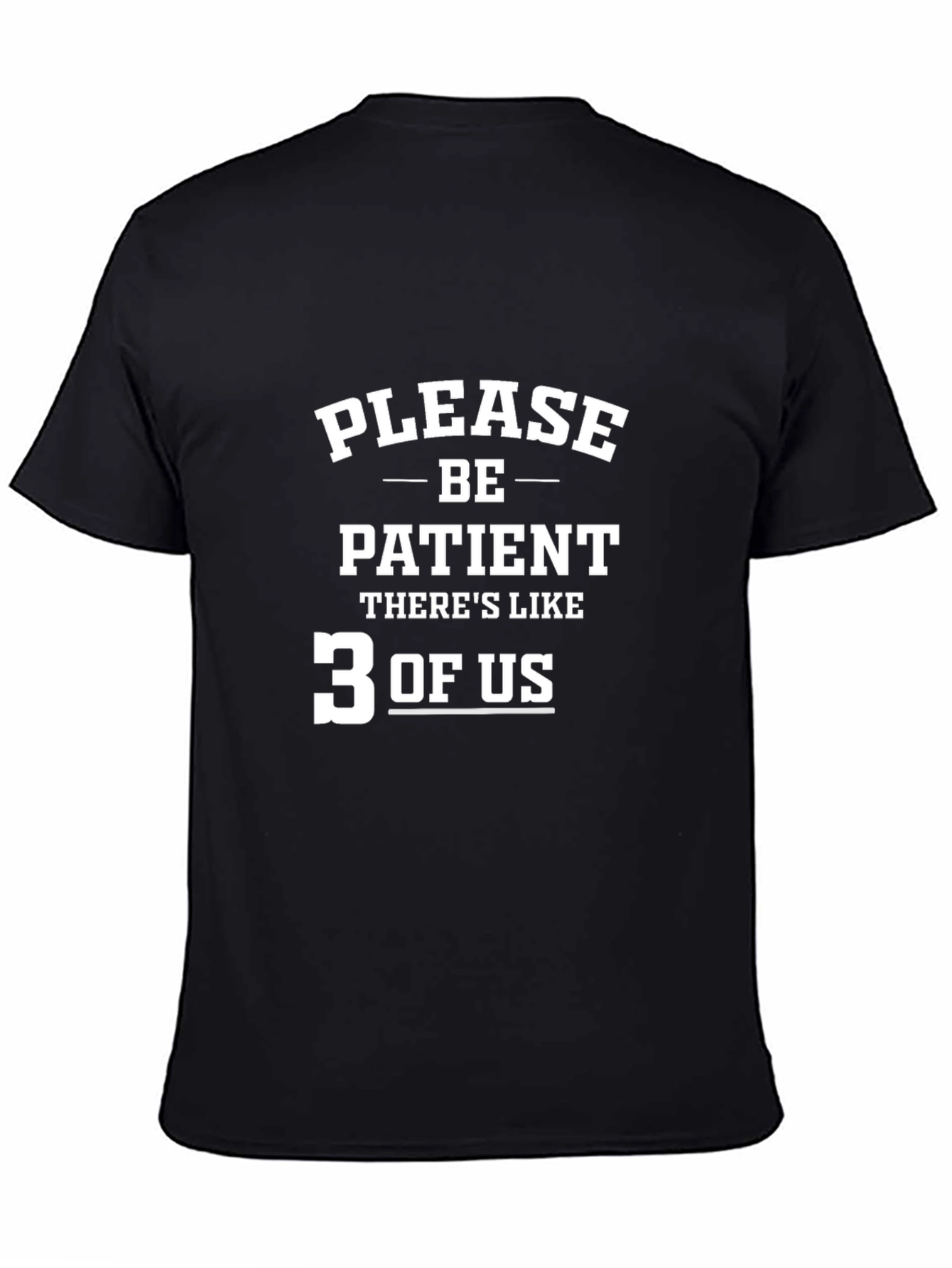 Black Funny "Please Be Patient" Graphic Tee view 4