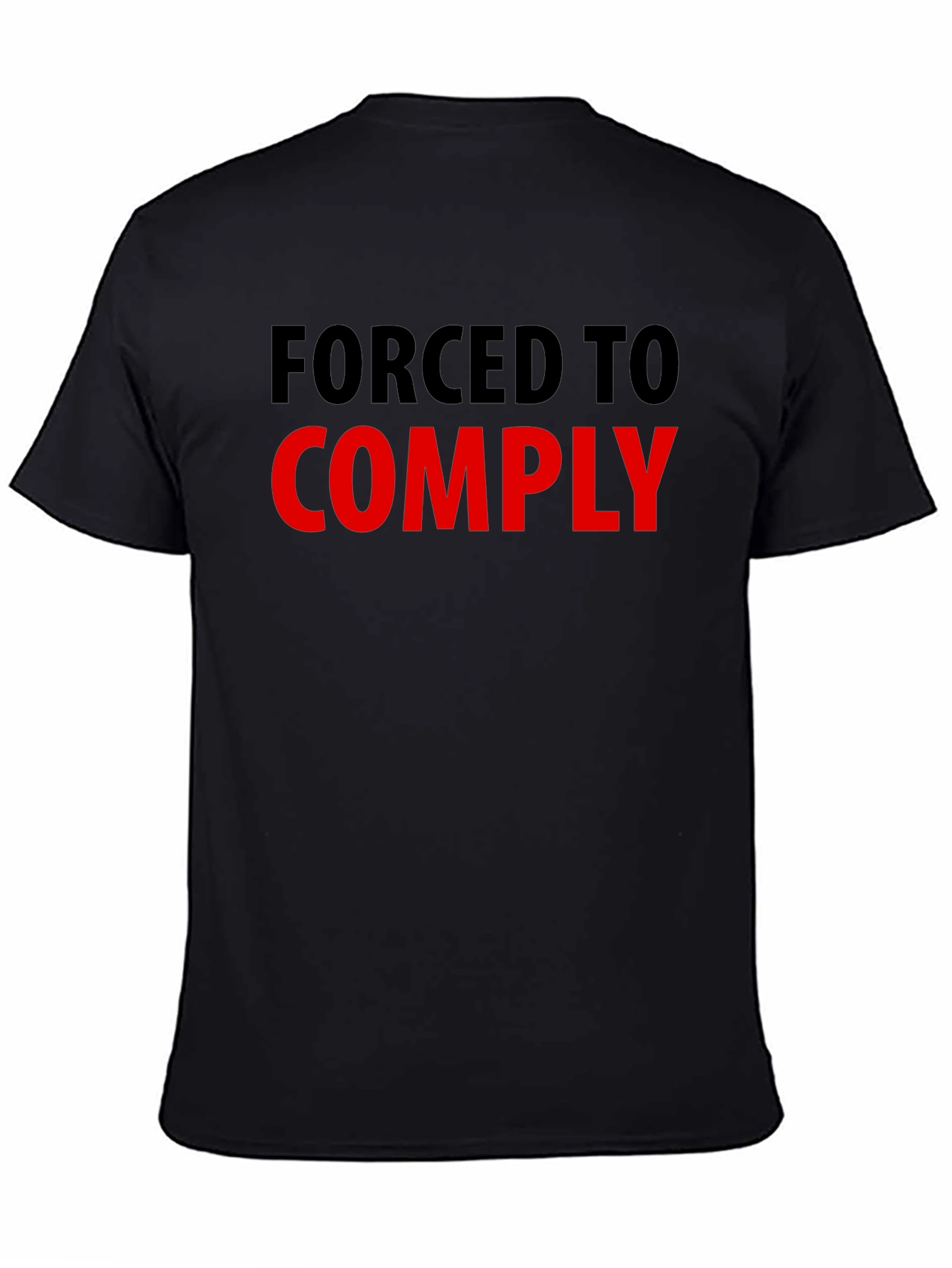 Black Forced to Comply Graphic Tee - Statement T-Shirt view 4