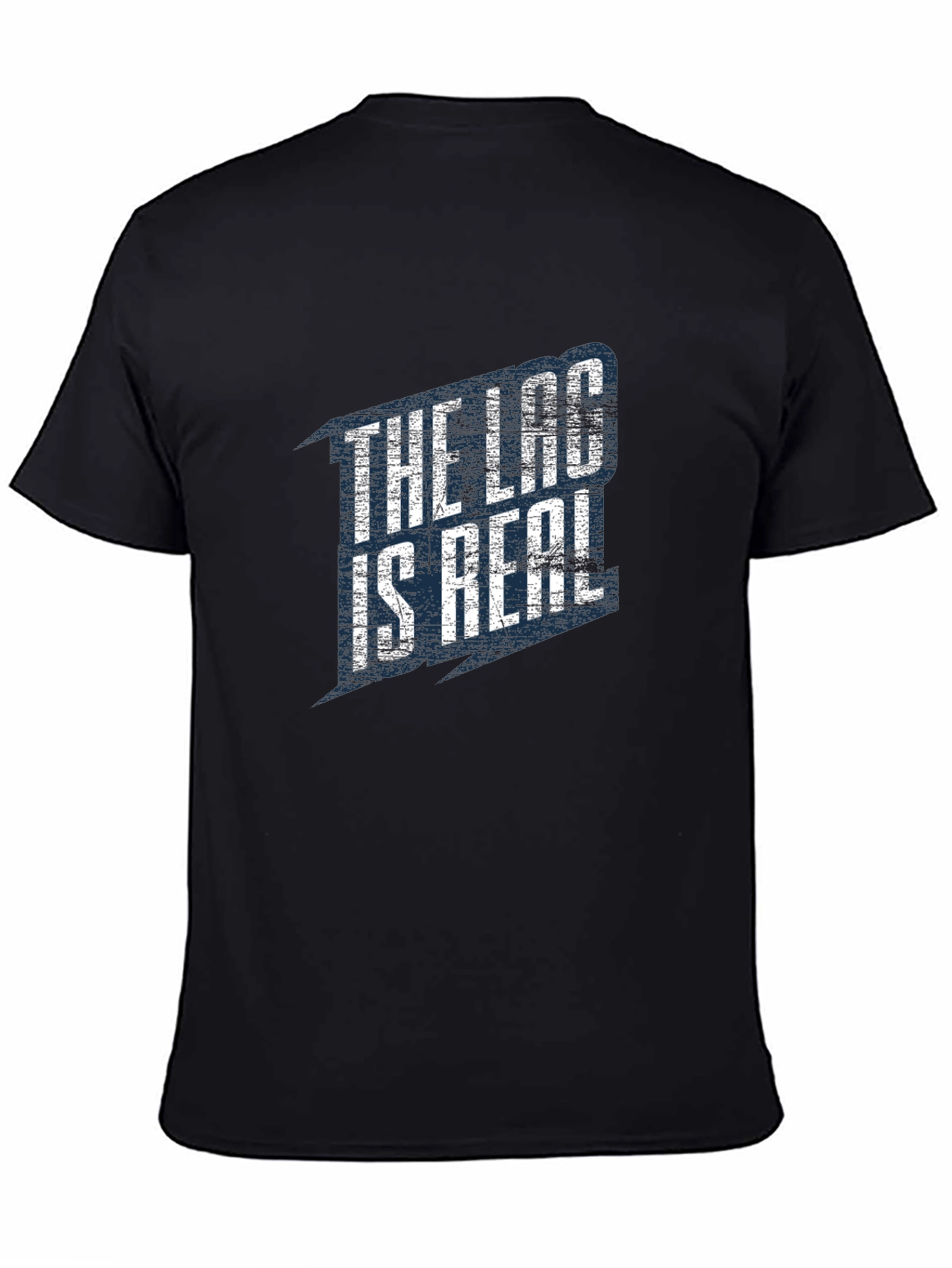 Black The Lag Is Real Graphic T-Shirt view 4