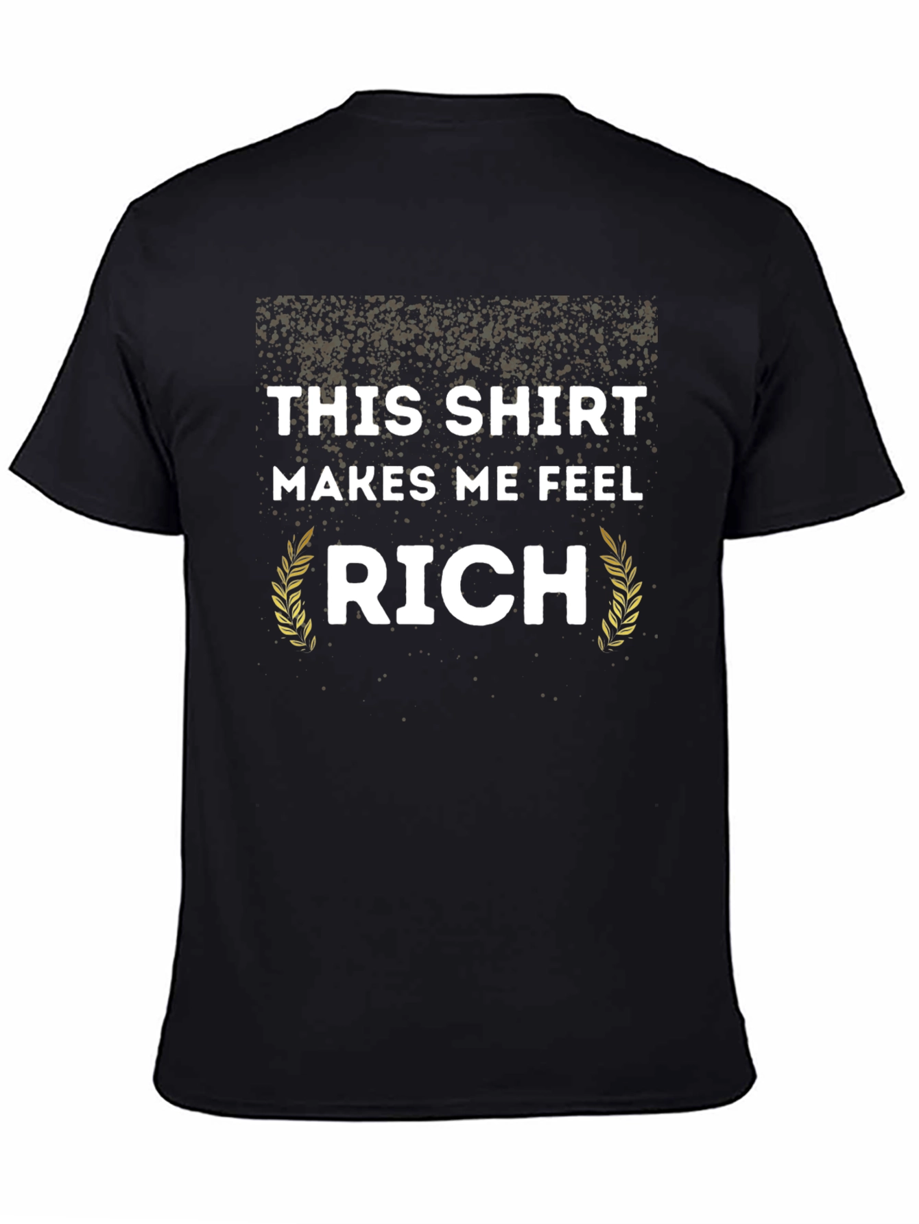 Black This Shirt Makes Me Feel Rich Novelty T-Shirt view 4