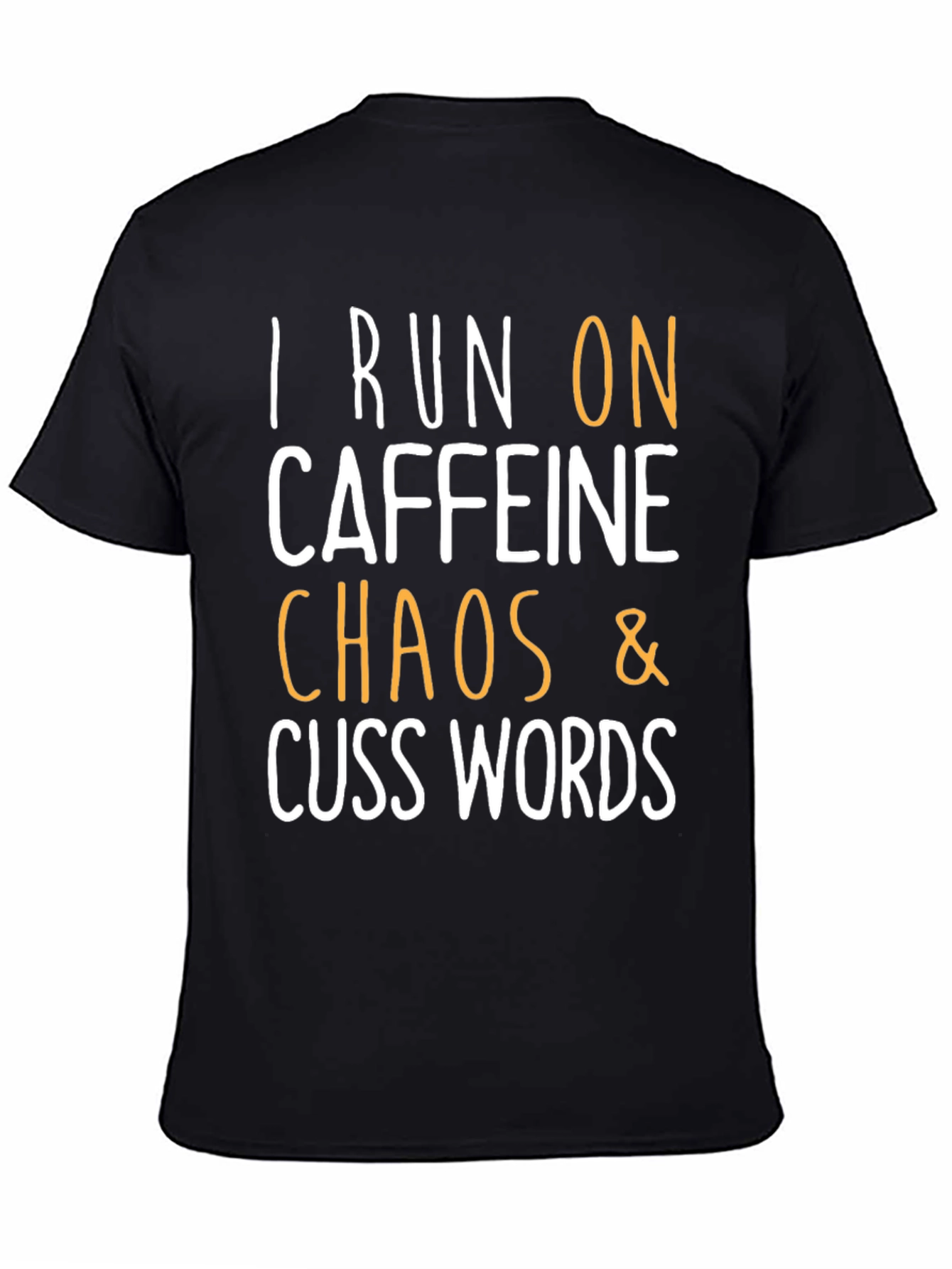 Black I Run On Caffeine, Chaos & Cuss Words T-Shirt view 4