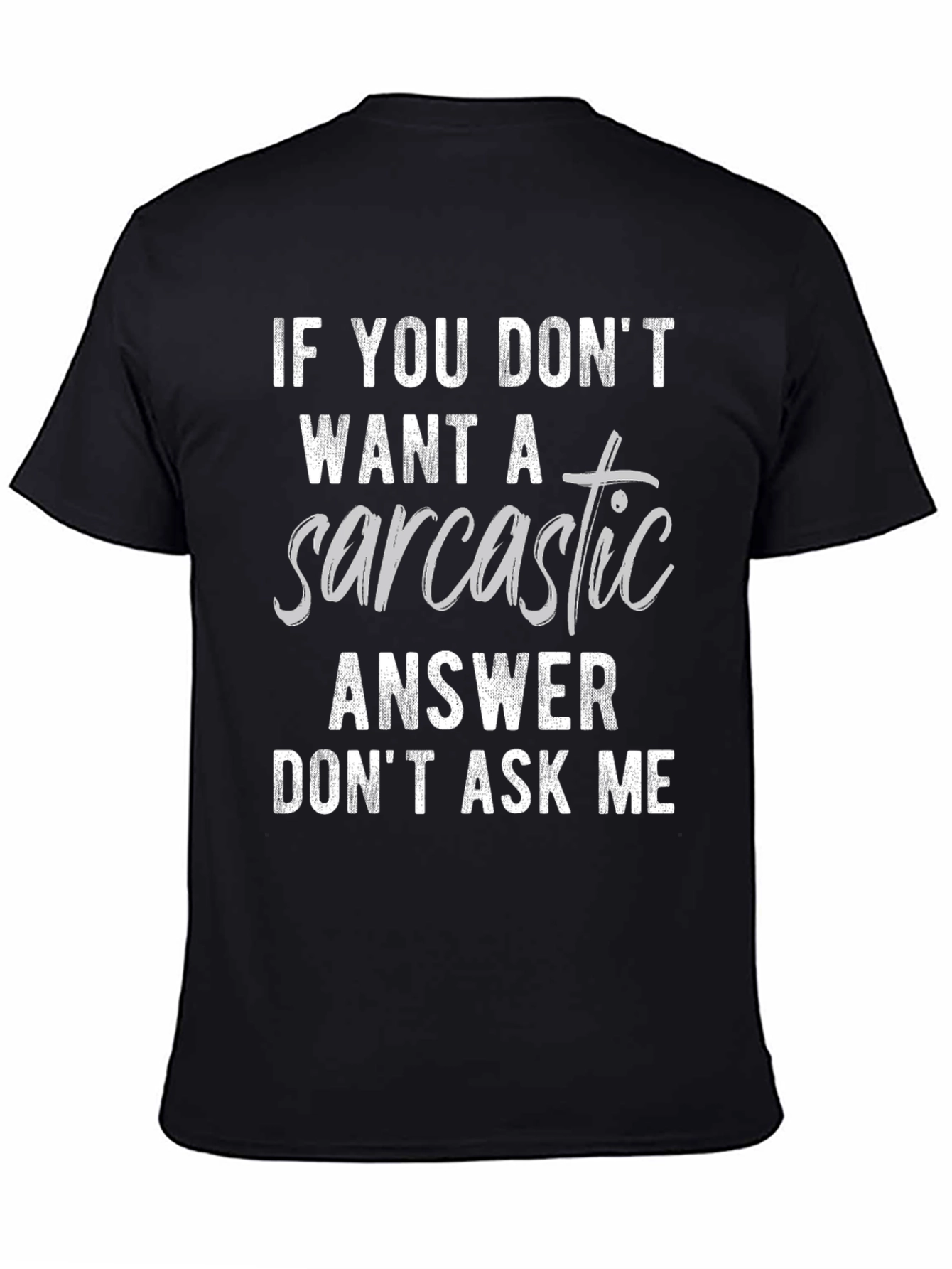 Black Sarcastic Answer Graphic Tee - Funny T-Shirt view 4