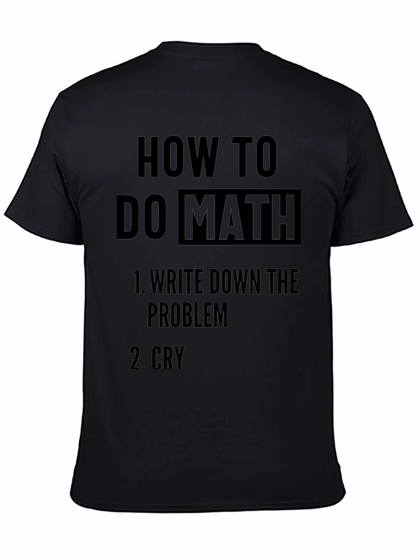 Black Funny Math Problem T-Shirt: How to Do Math view 4