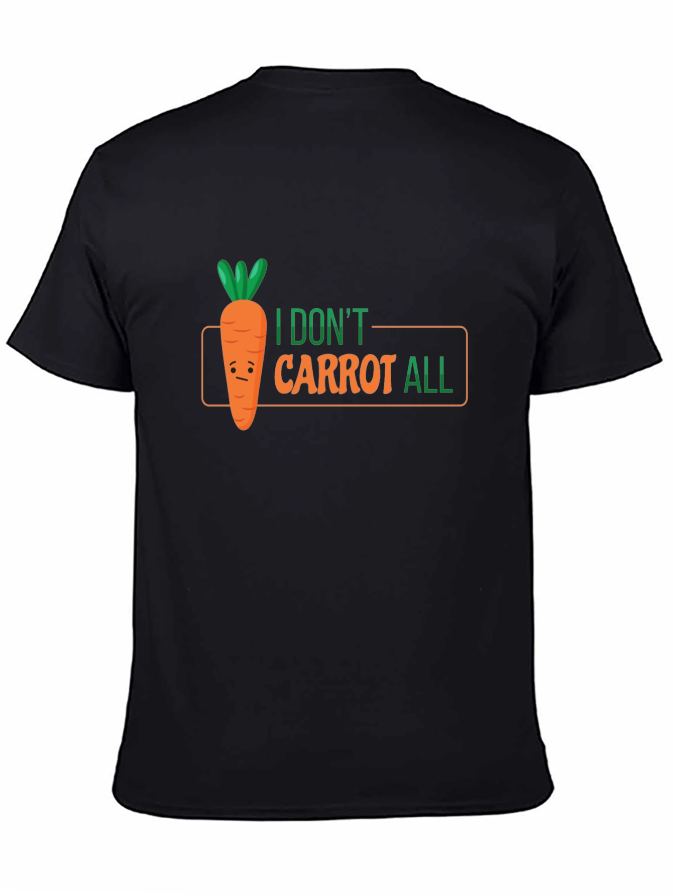 Black I Don't Carrot All Funny T-Shirt view 4