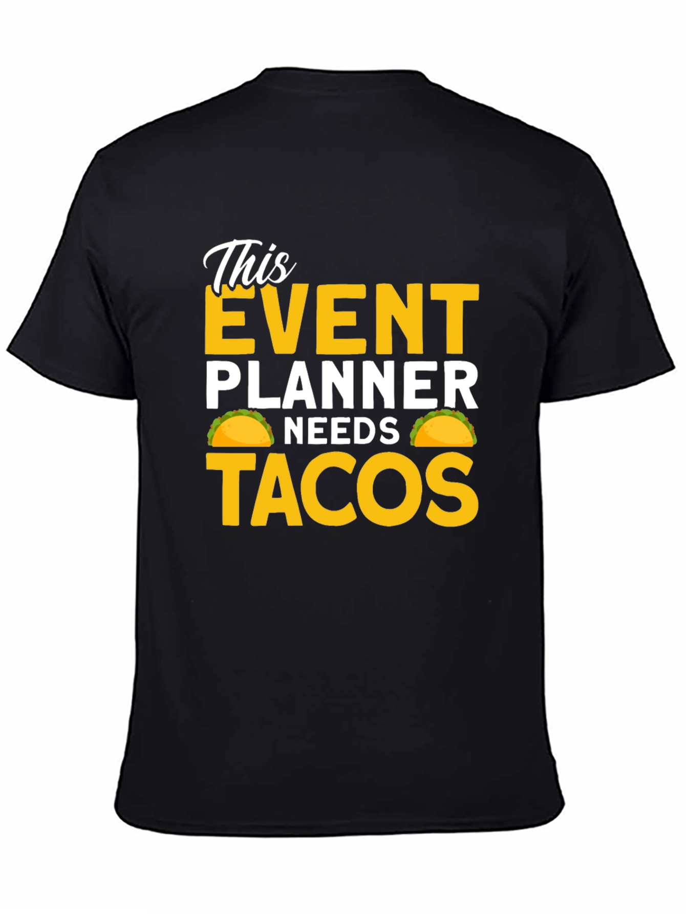 Black Event Planner Needs Tacos Black T-Shirt view 4