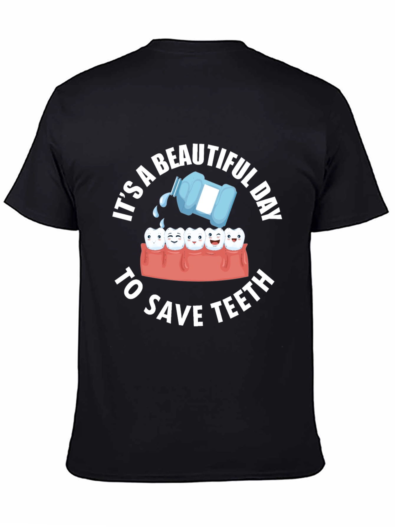 Black Dental Humor T-Shirt: Beautiful Day to Save Teeth view 4