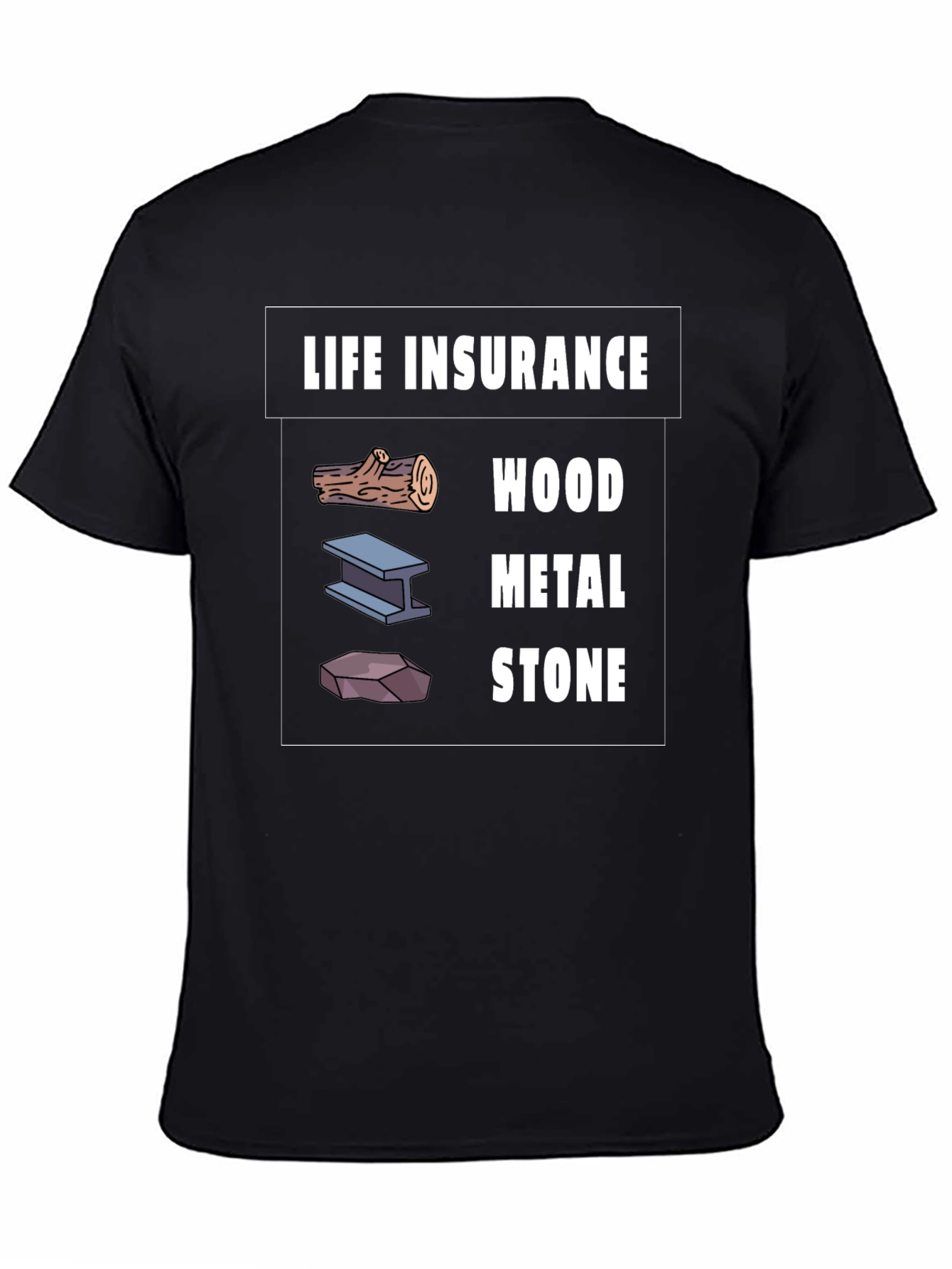 Black Life Insurance Wood Metal Stone Graphic T-Shirt view 4