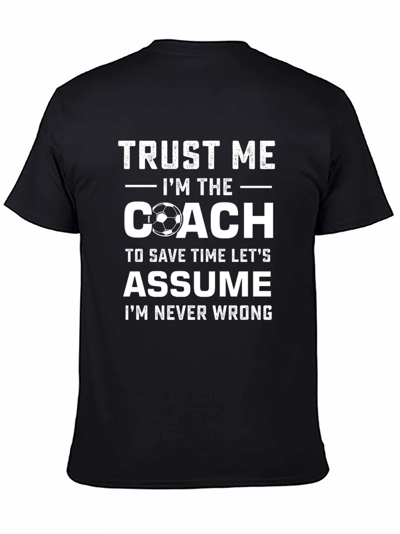 Black Trust Me I'm The Coach T-Shirt view 4