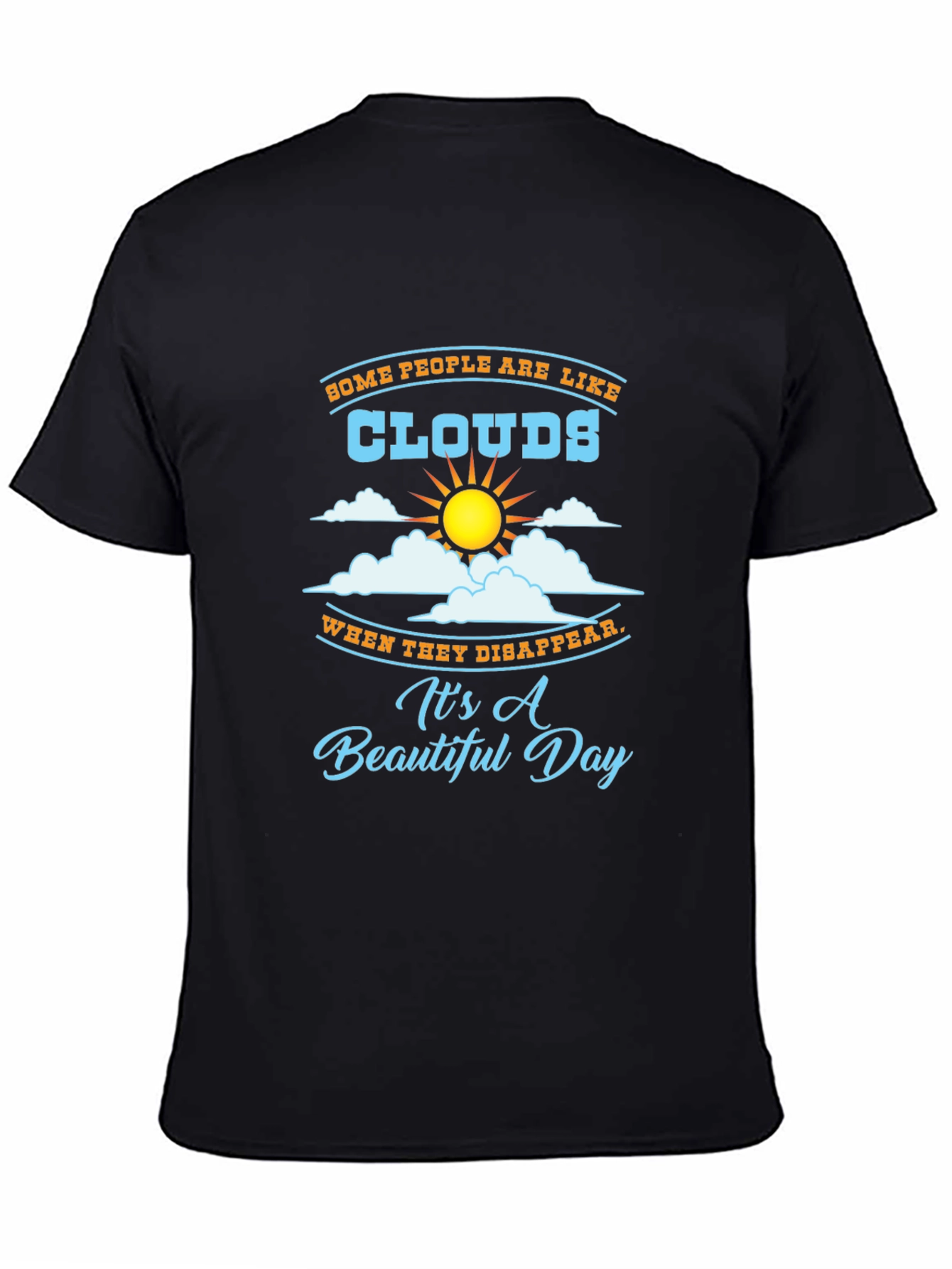 Black Funny Clouds Graphic T-Shirt - Beautiful Day Design view 4